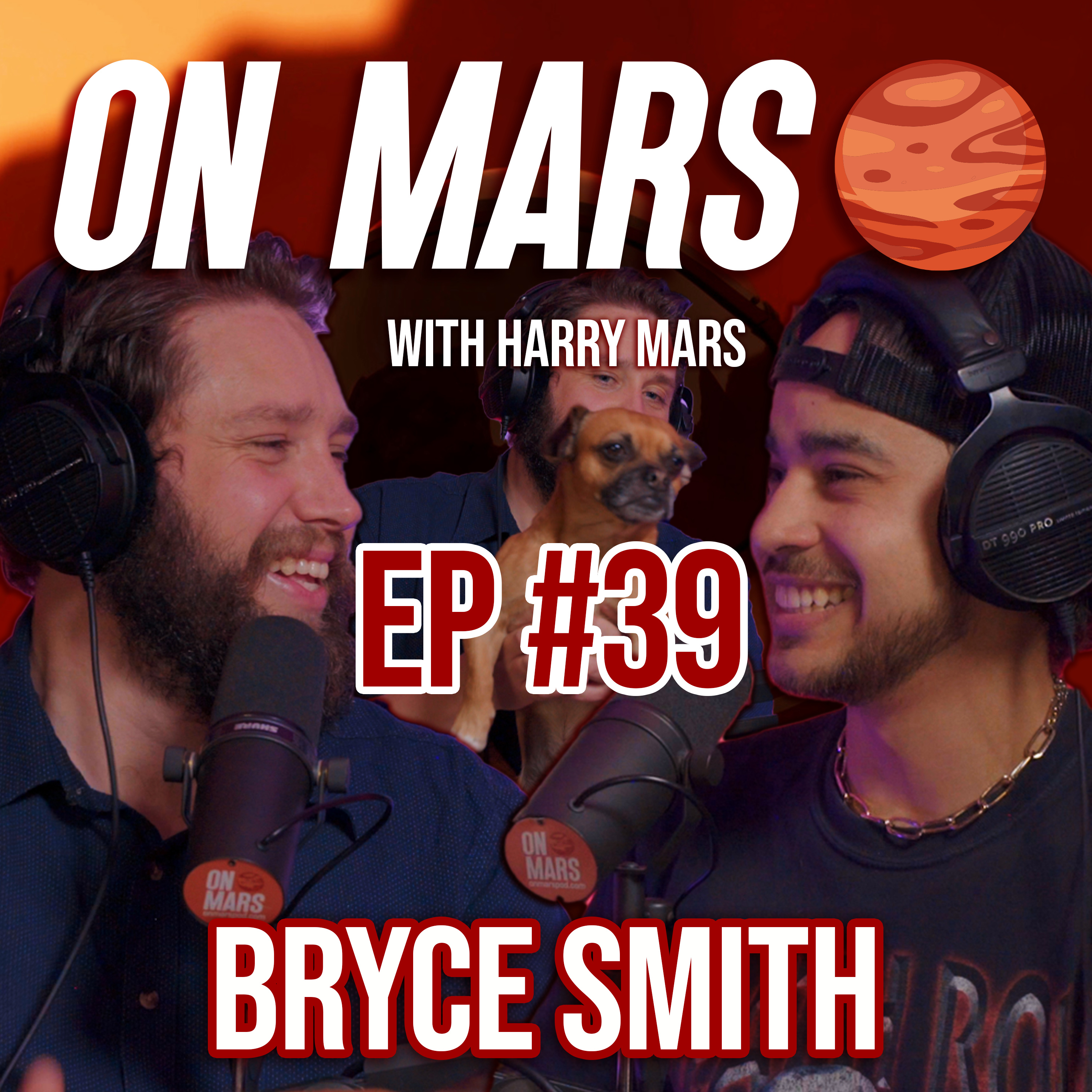 Bryce Smith | On Mars Pod EP 39 | Fighting Rattlesnakes, Finding Dogs & Leaving Mormonism