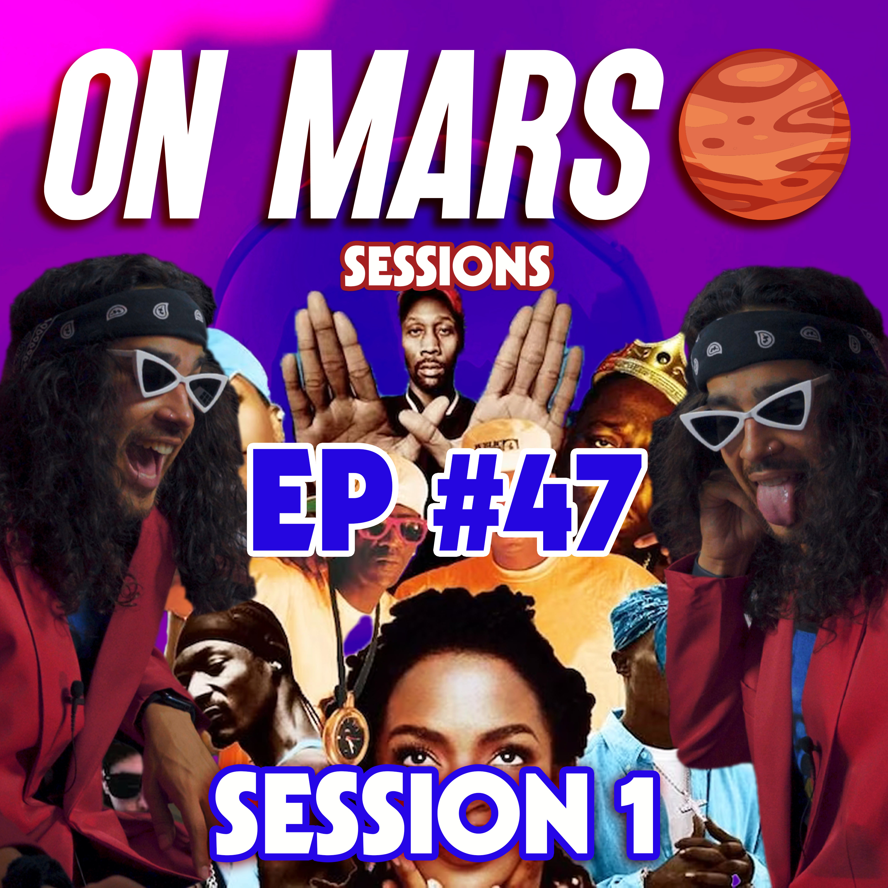 Session 1 | On Mars Pod EP 47 | 90's Hip Hop & Hand Claps