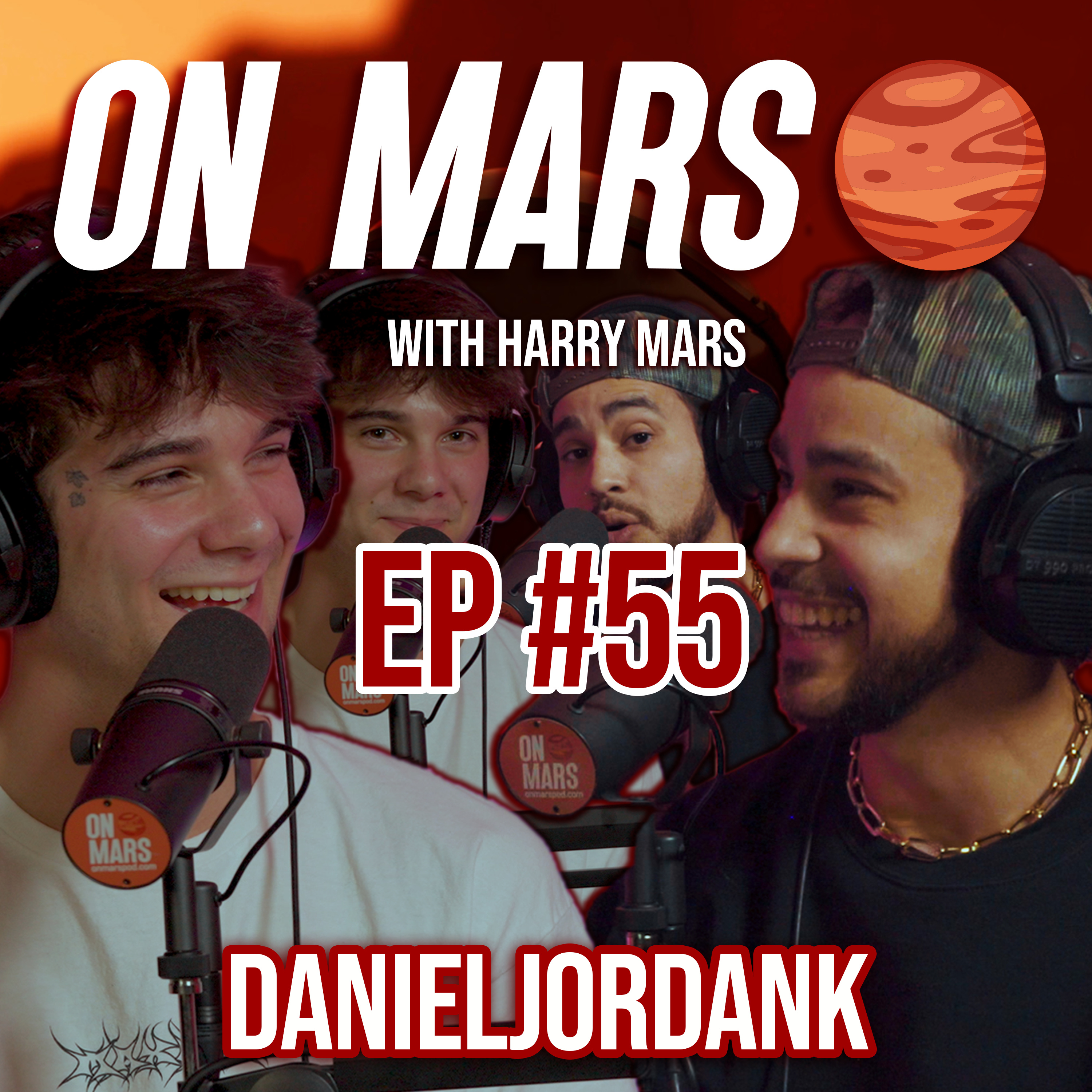 DanielJordanK Part 1 | On Mars Pod EP 55 | Overcast, Going Viral & Signing to Internet Money