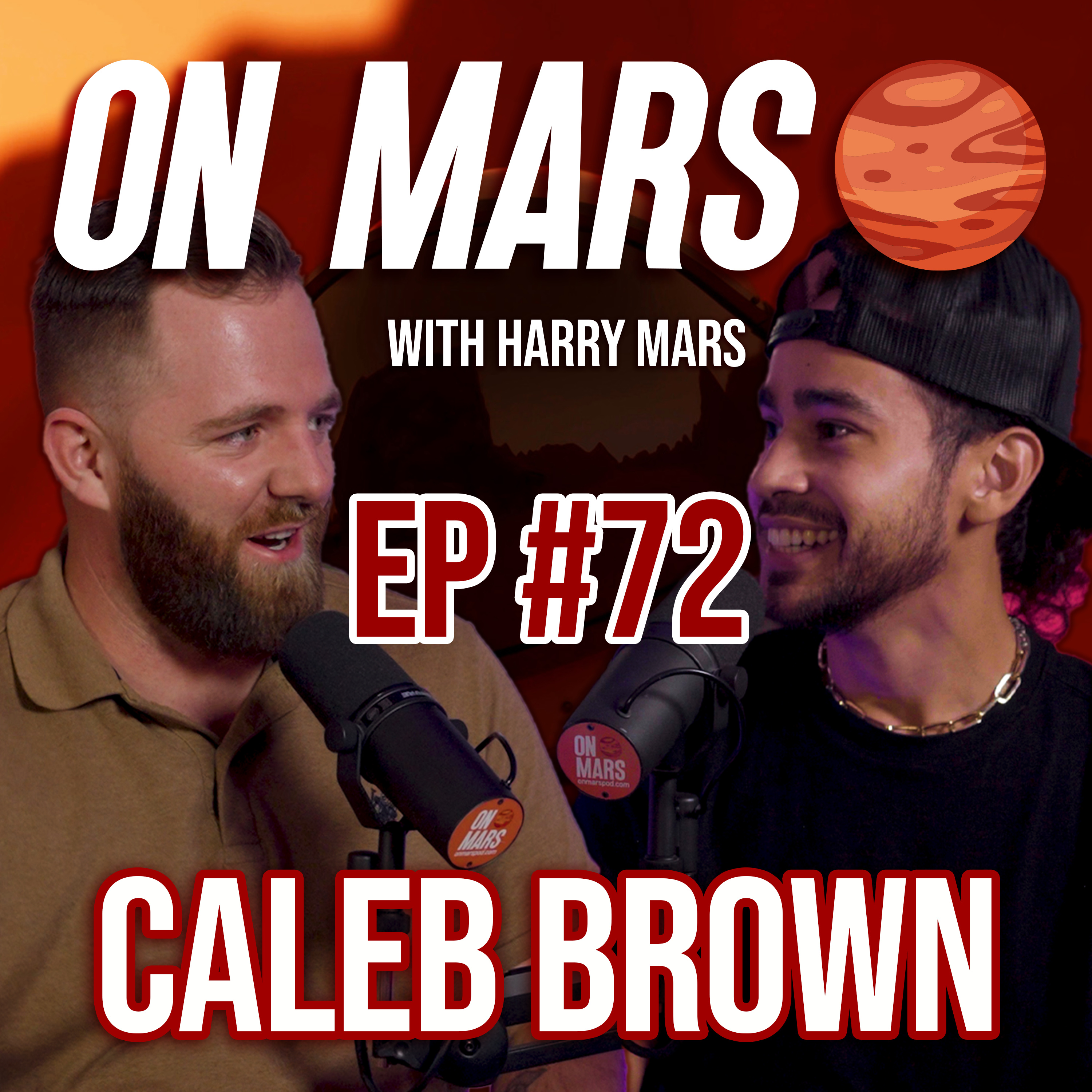 Caleb Brown | On Mars Pod EP 72 | Managing Artists, Comedians & Tri Town Get Down