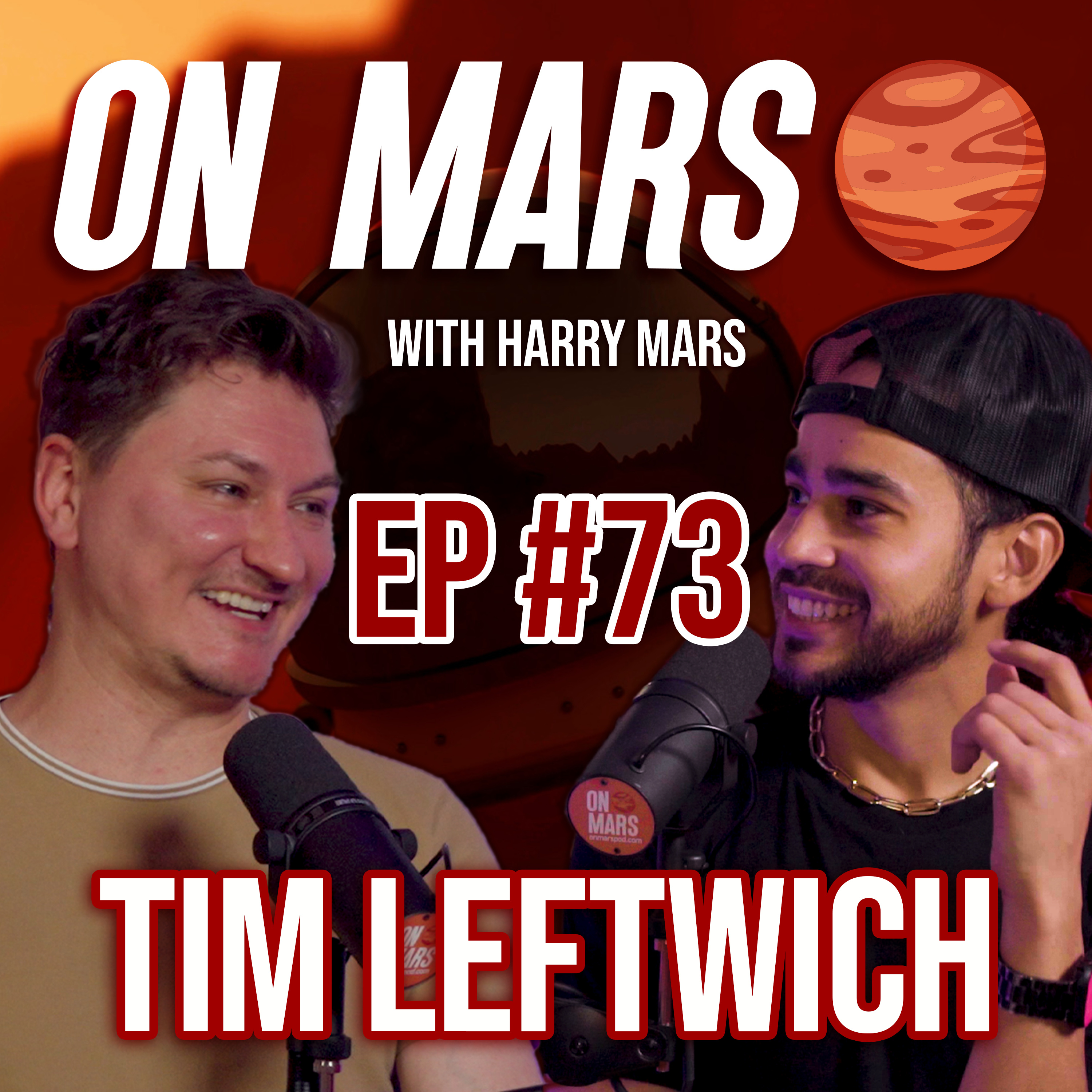 Tim Leftwich | On Mars Pod EP 73 | UK to US, Industry Connects & Running 1717 Management