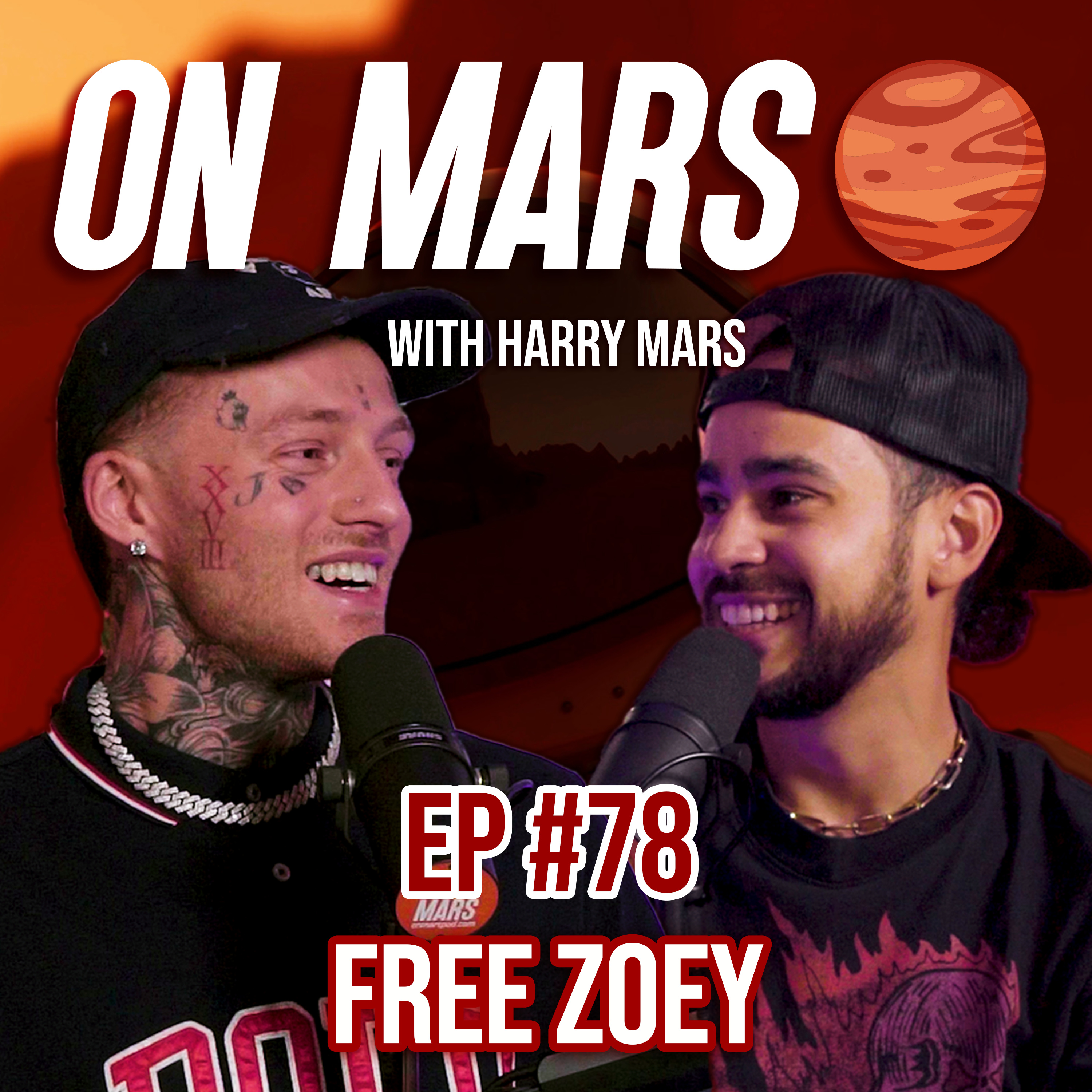 Free Zoey | On Mars Pod EP 78 | 99 Month Sentence, Making Music & Prison Tats