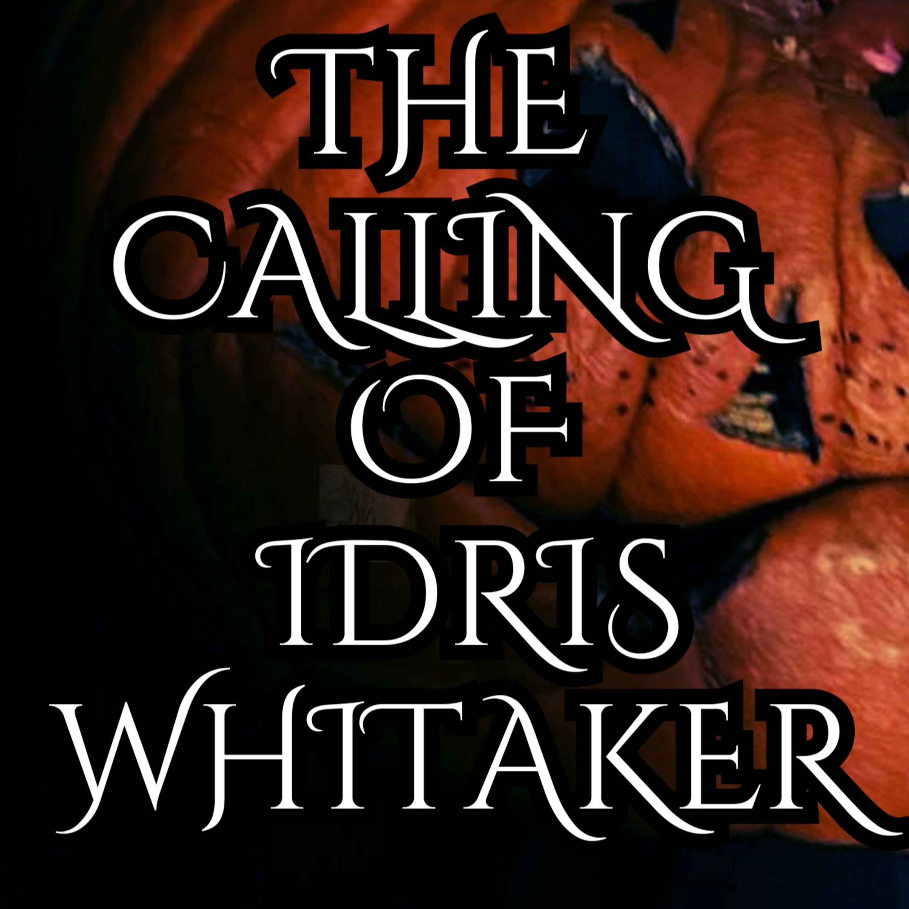 The Calling of Idris Whitaker (Full Audiobook)
