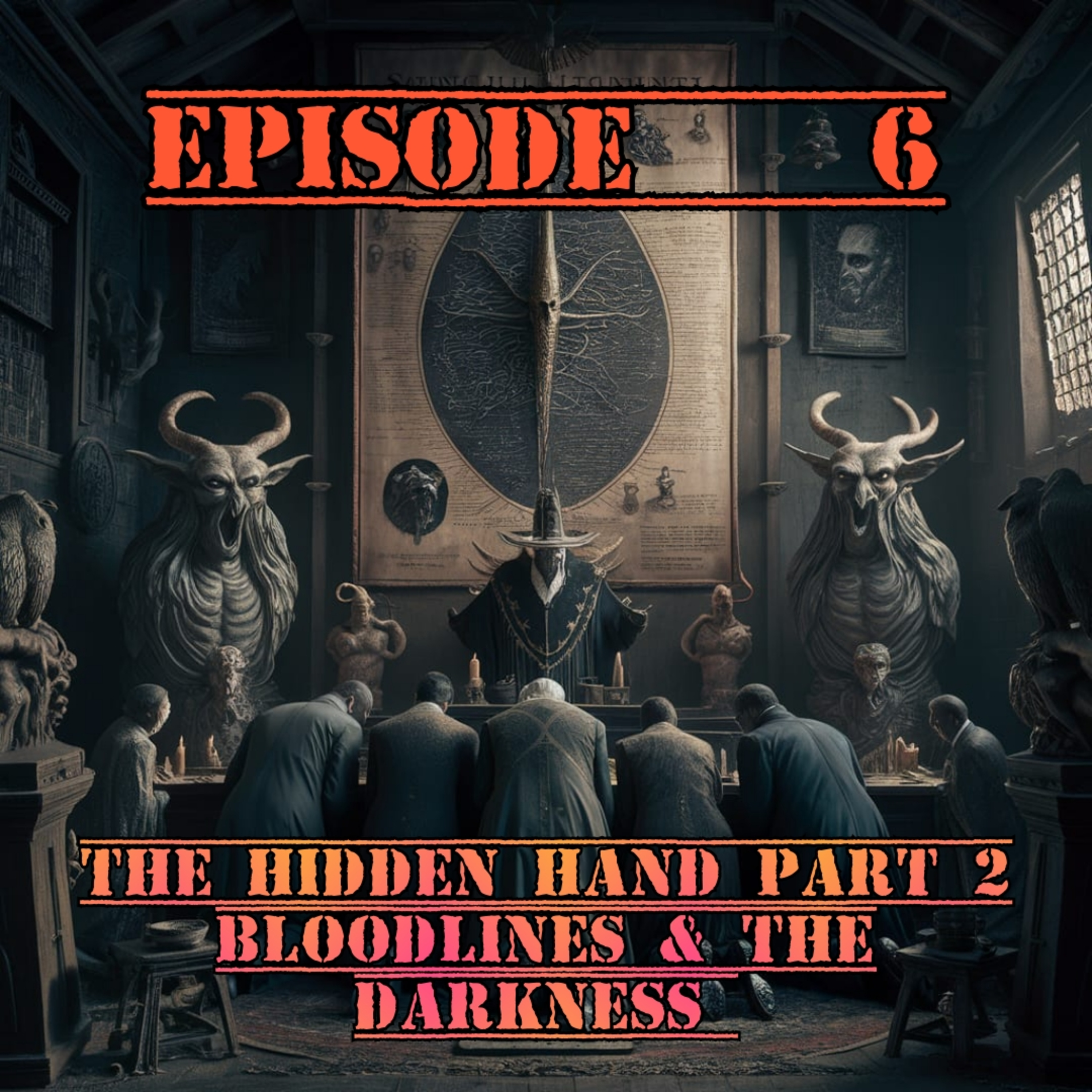S2 E6 The Hidden Hand Part 2: Bloodlines & The Darkness