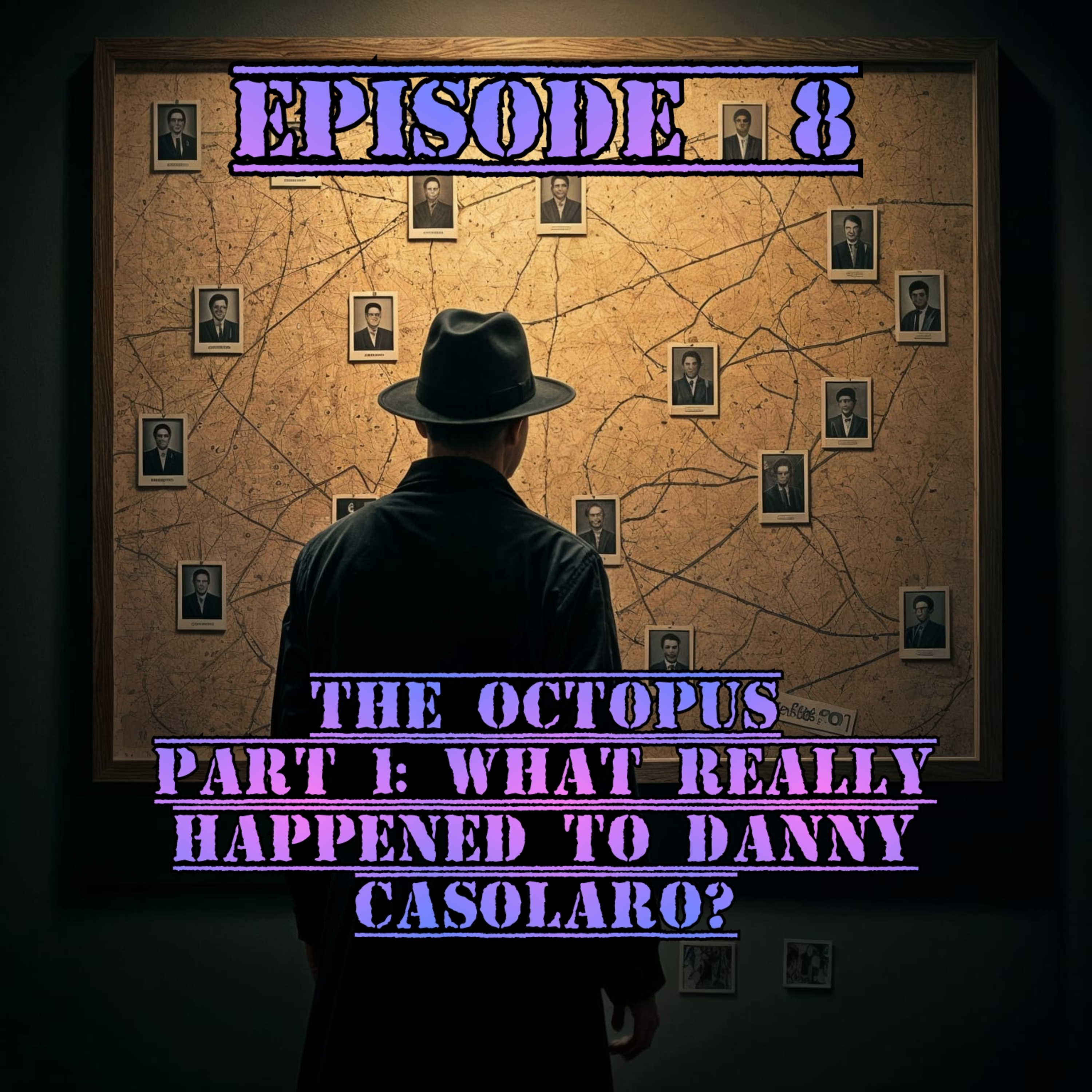 S2 E8- The Octopus part 1: What Really Happened to Danny Casolaro?