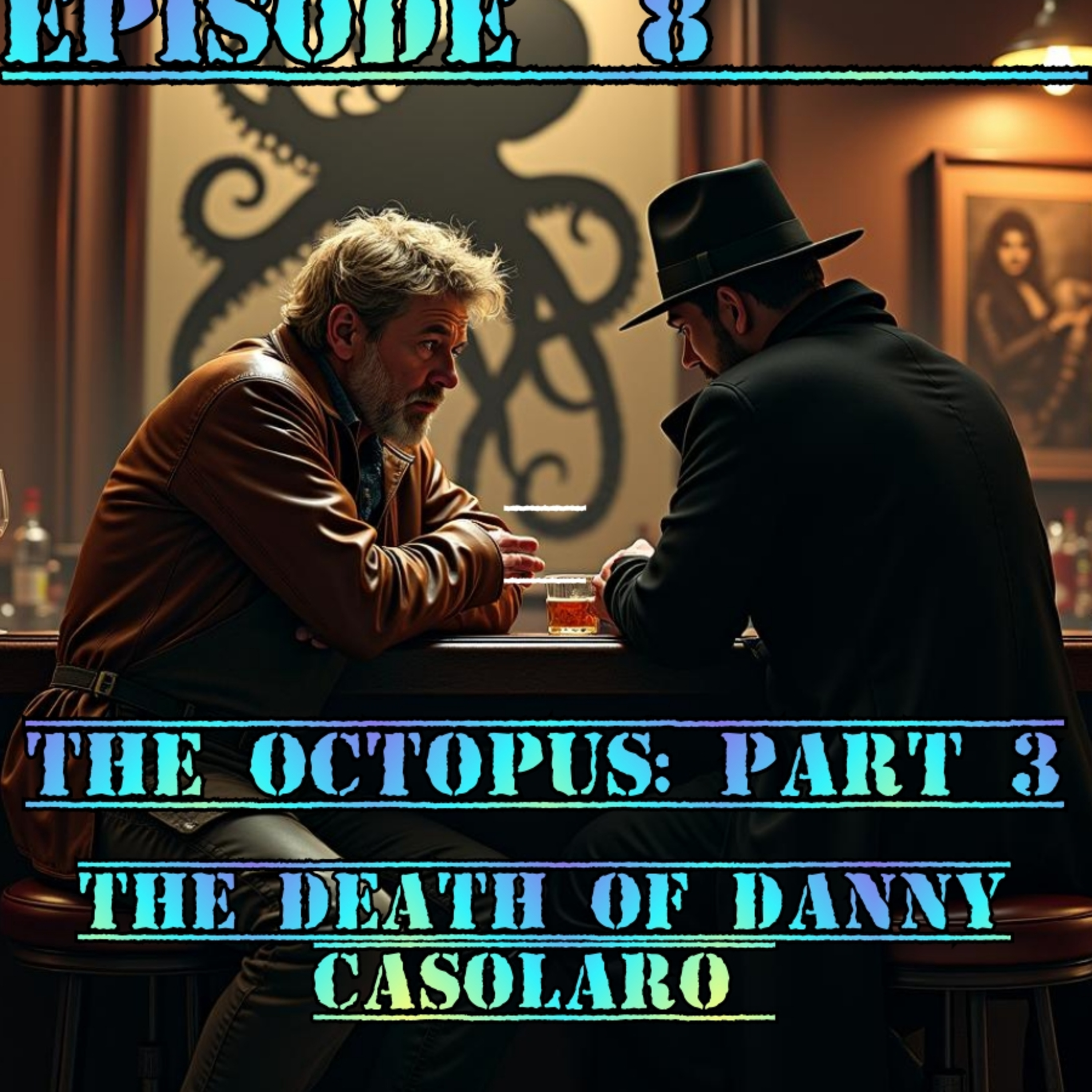 S2 E8 The Octopus Part 3: The Death of Danny Casolaro