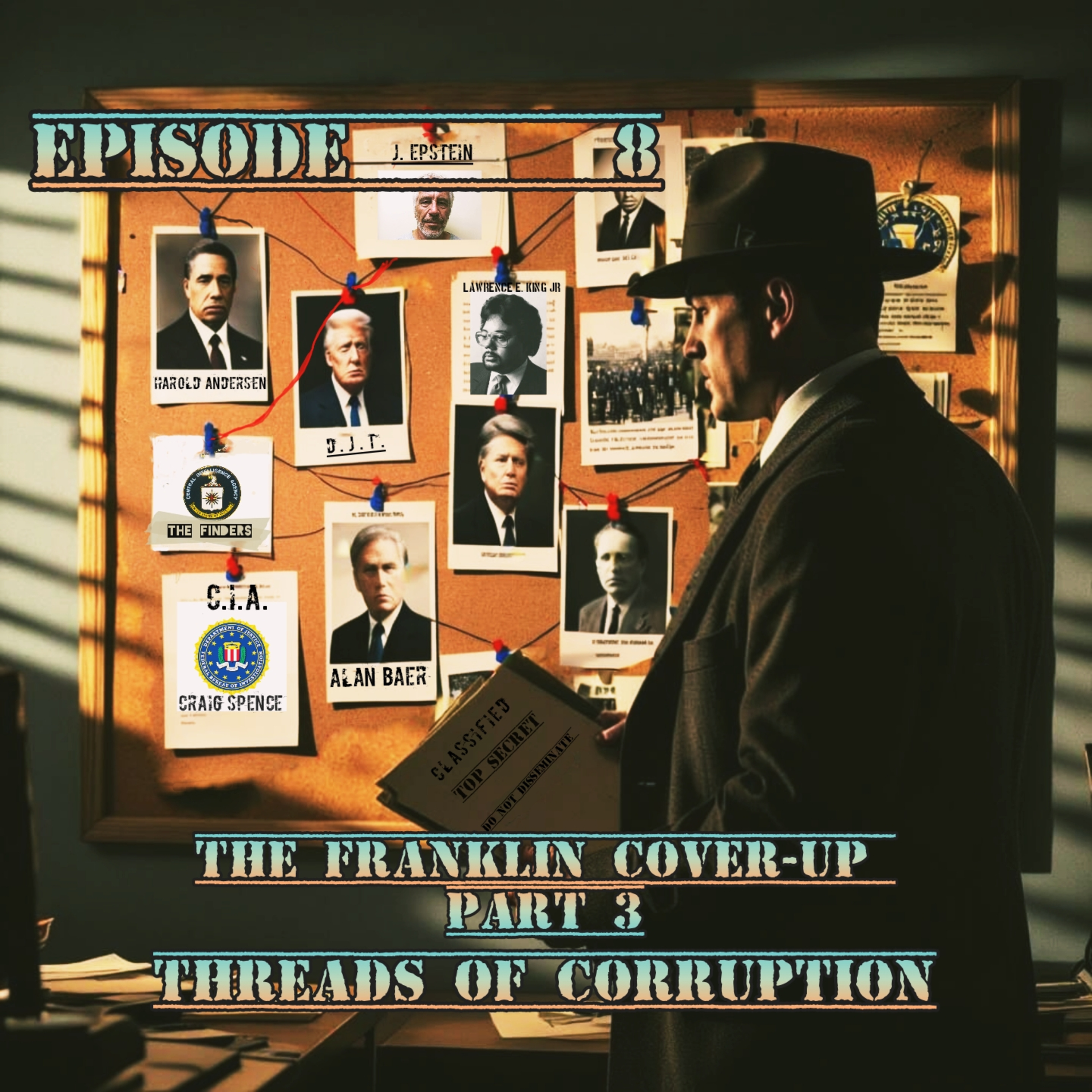 S3 Episode 8- The Franklin Cover-up Pt3 Threads of Corruption