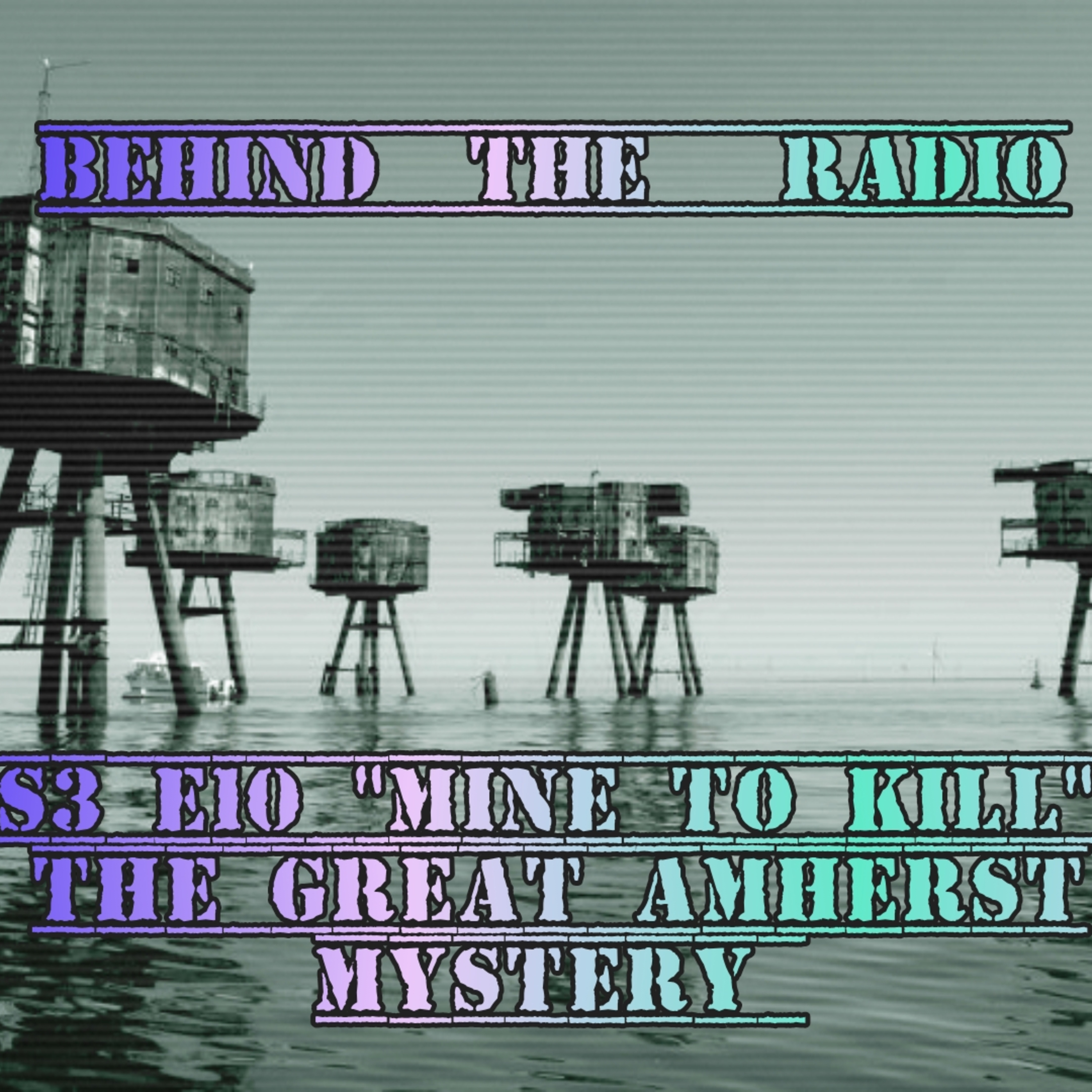 BTR S3 E10: Mine To Kill: The Great Amherst Mystery episode artwork