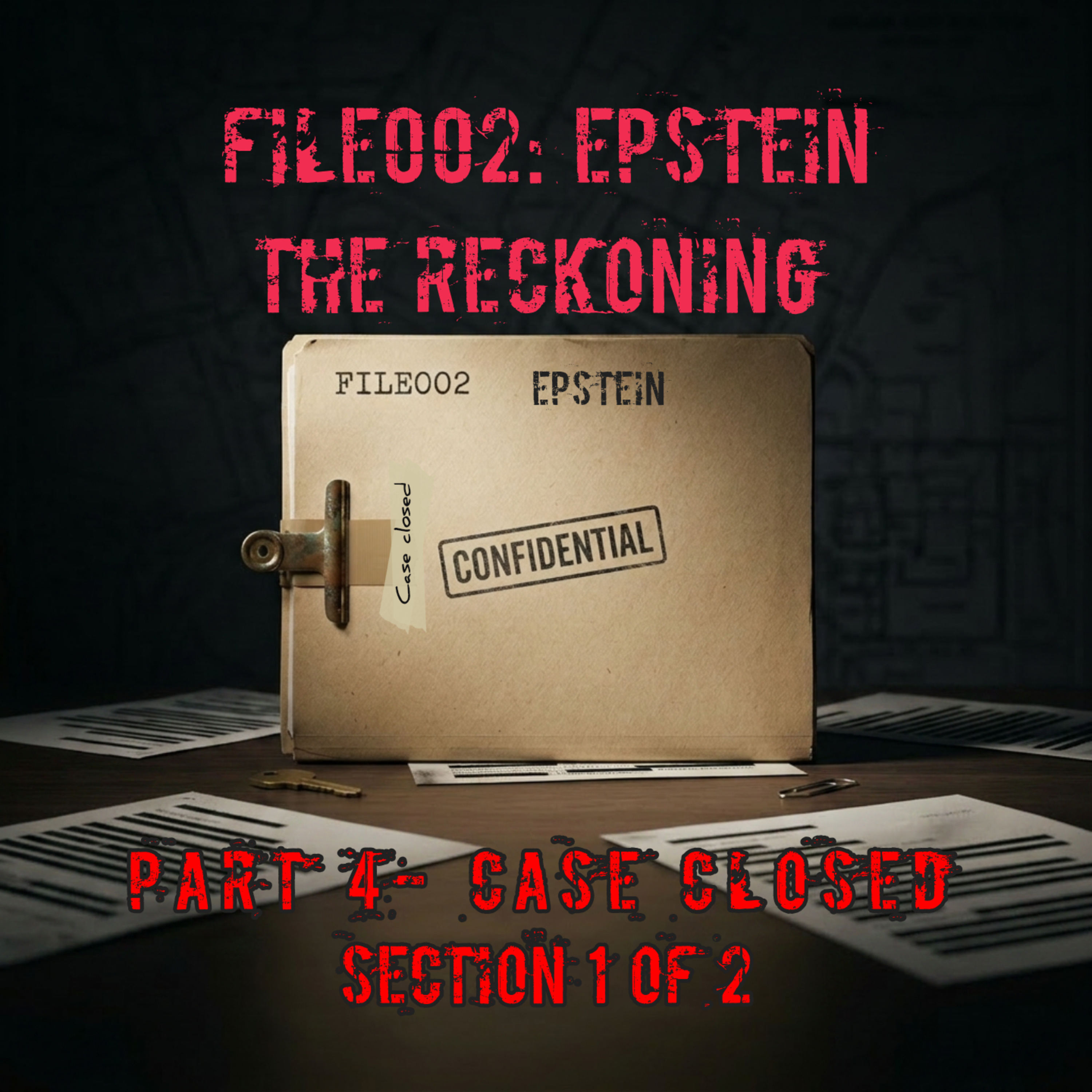 File002: Epstein- The Reckoning Part 4-1  episode artwork