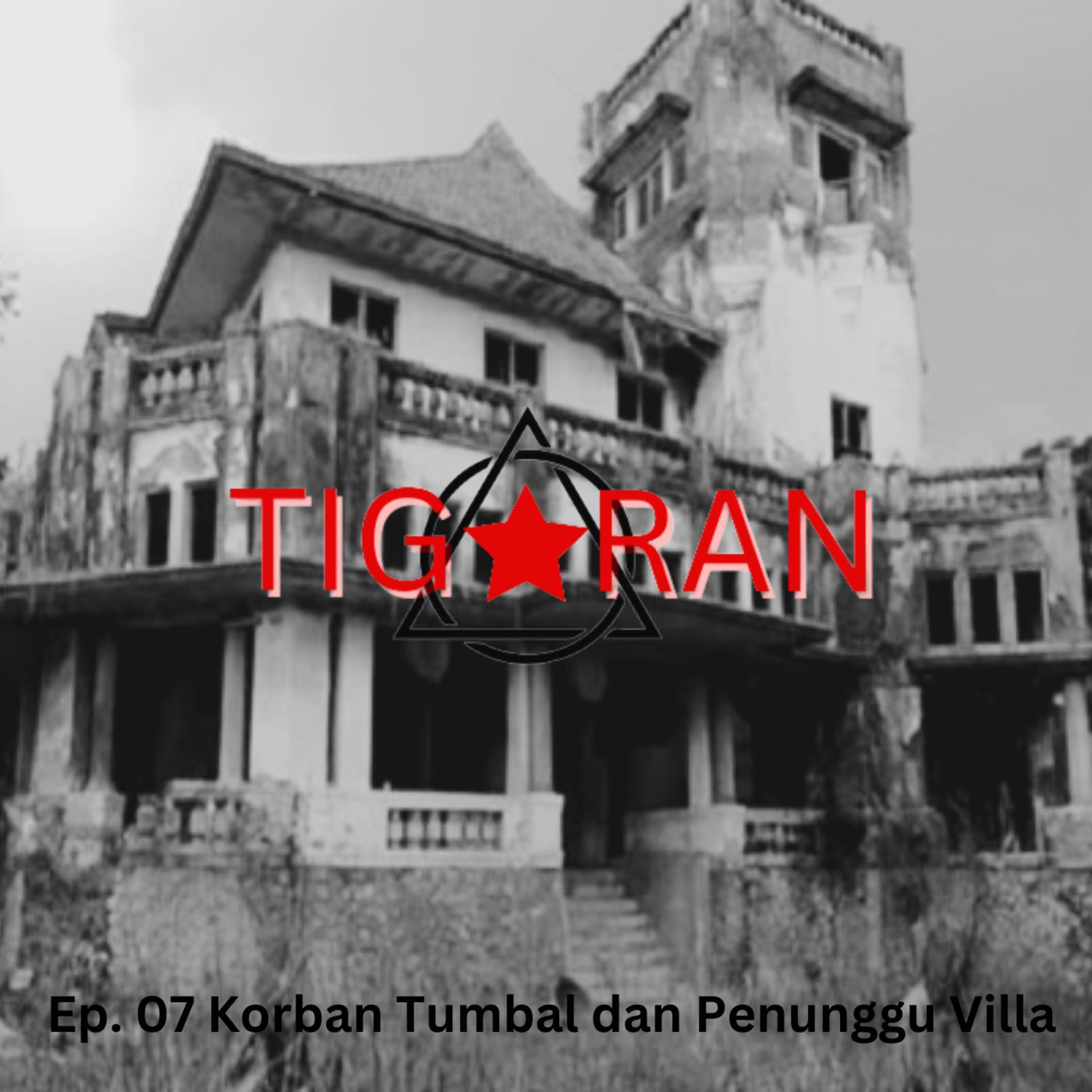 Ep. 07 | Korban Tumbal dan Penunggu Villa episode artwork