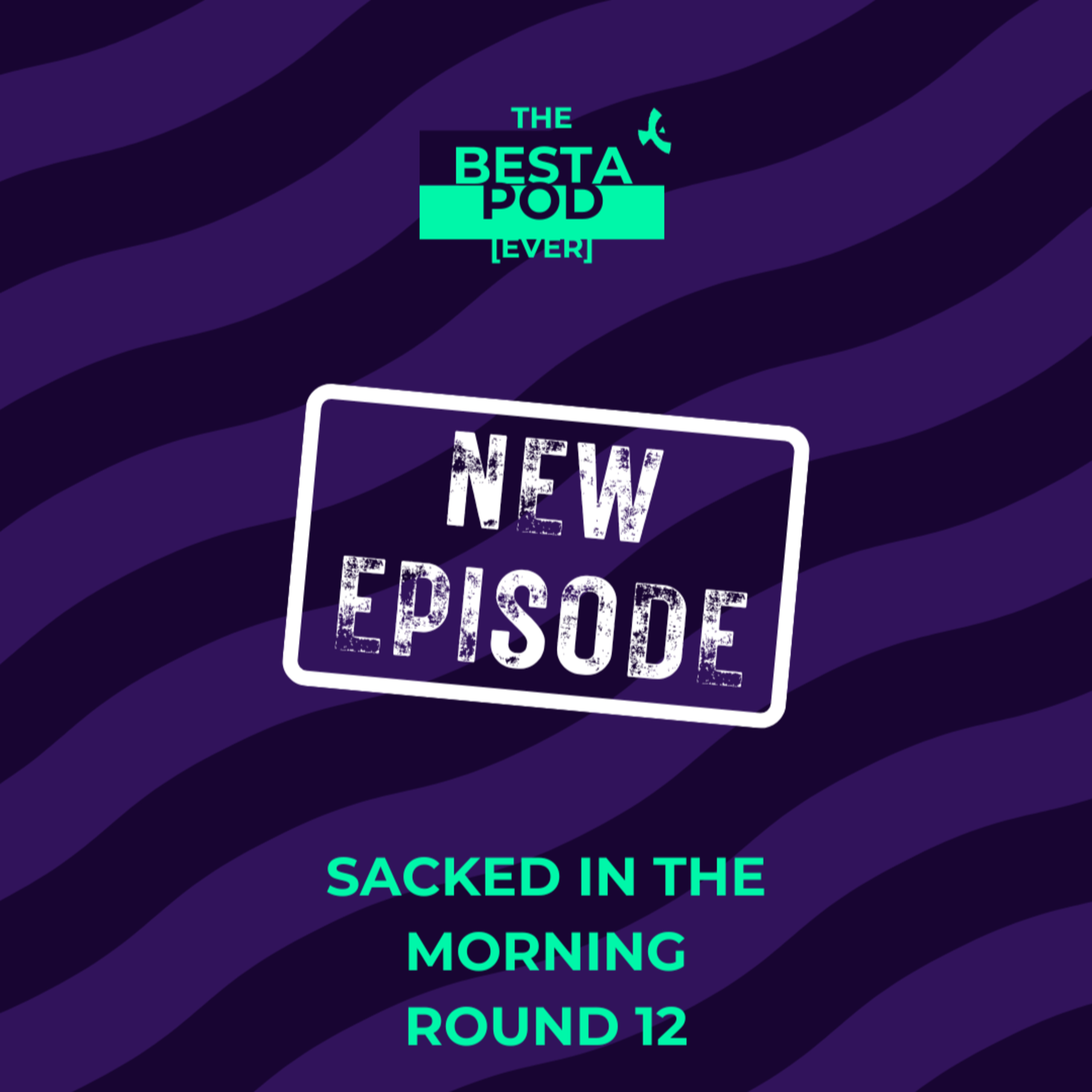 Sacked in the Morning episode artwork