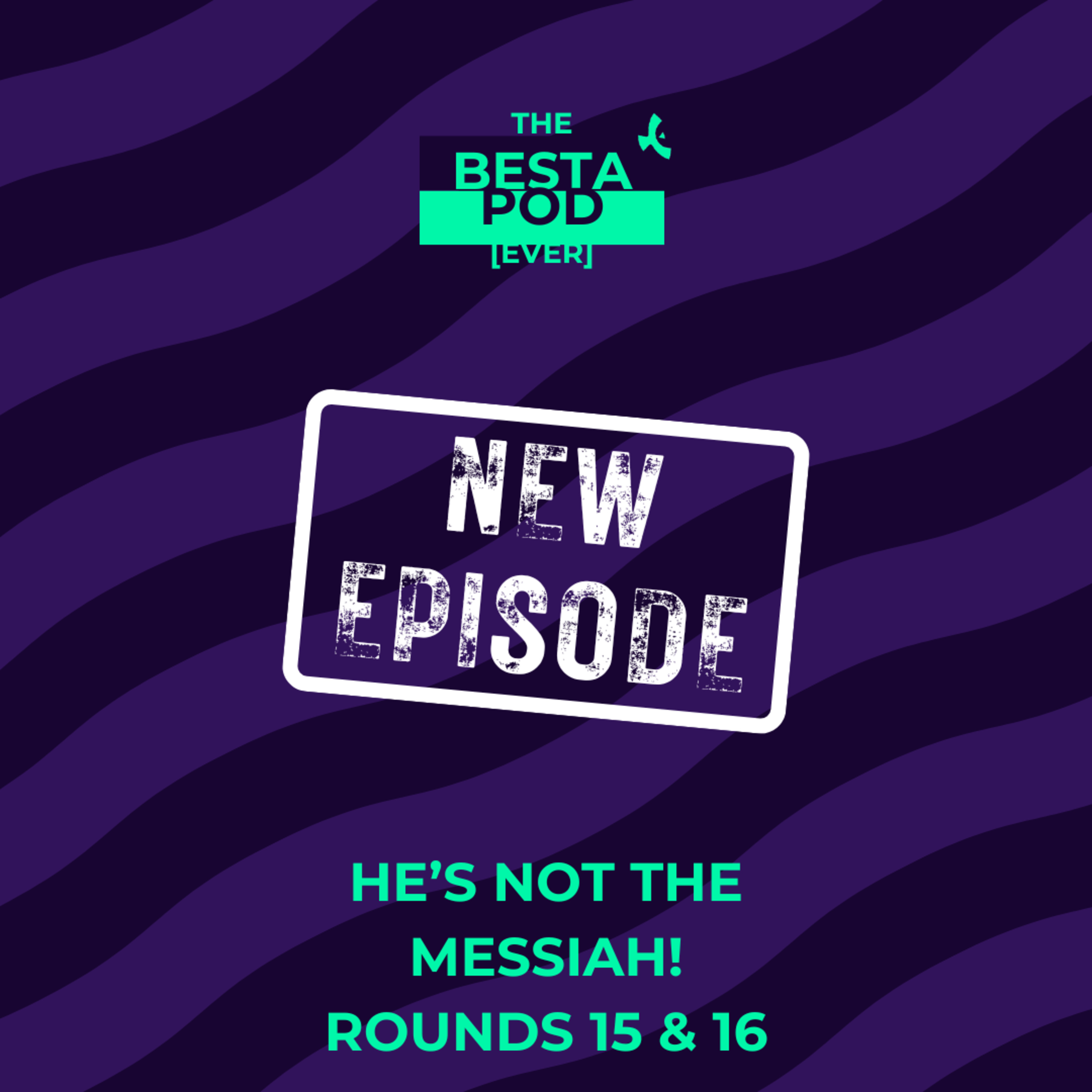 He's Not The Messiah! episode artwork
