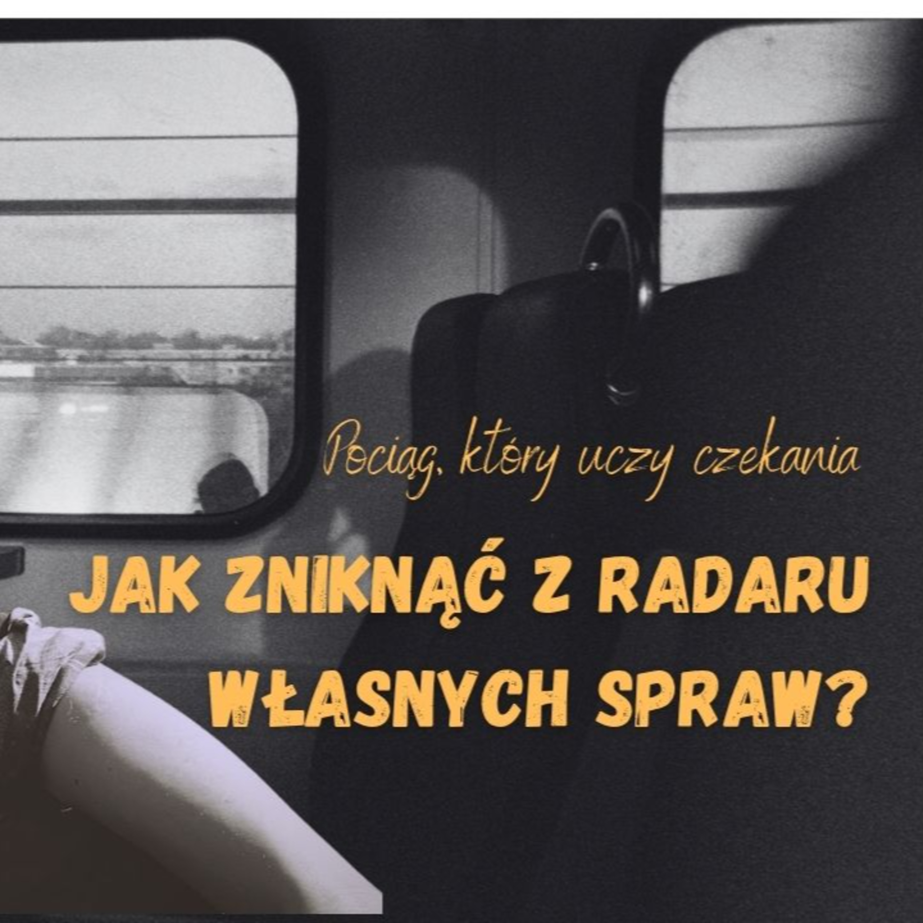 Jak zniknąć z radaru? | Reportaż o czekaniu #346 episode artwork