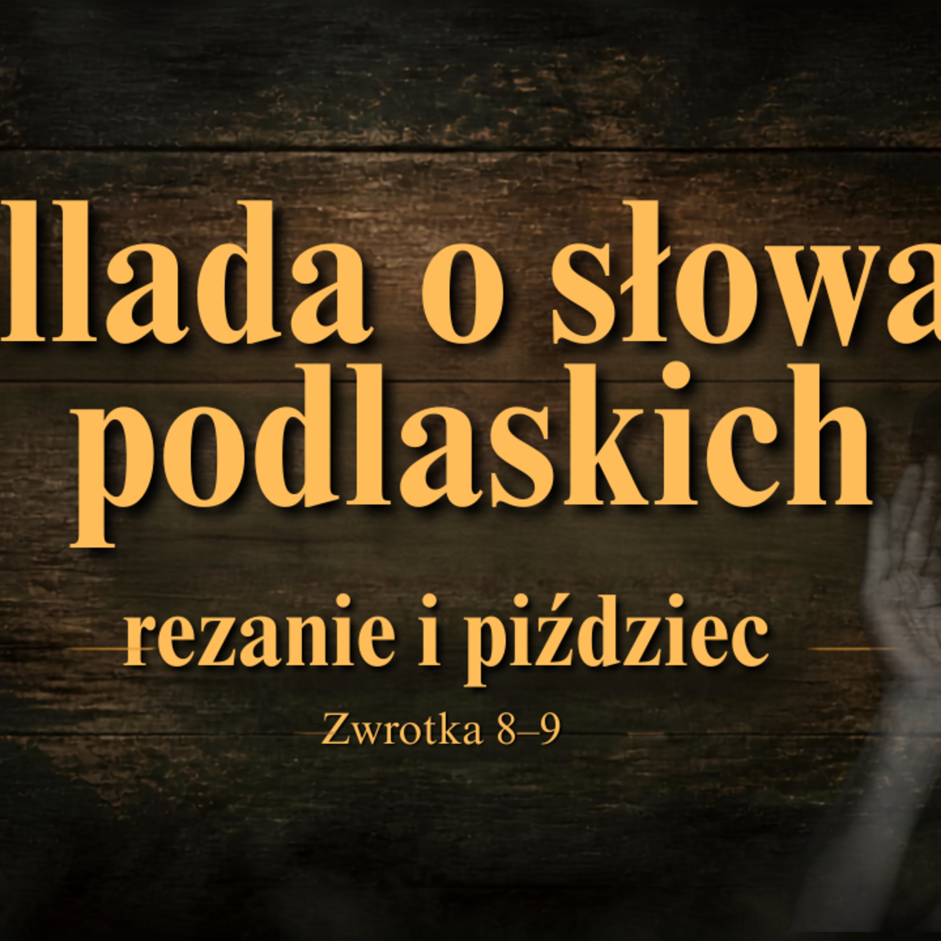 Ballada o podlaskich słowach: rezanie, więc i - piździec! #72 episode artwork
