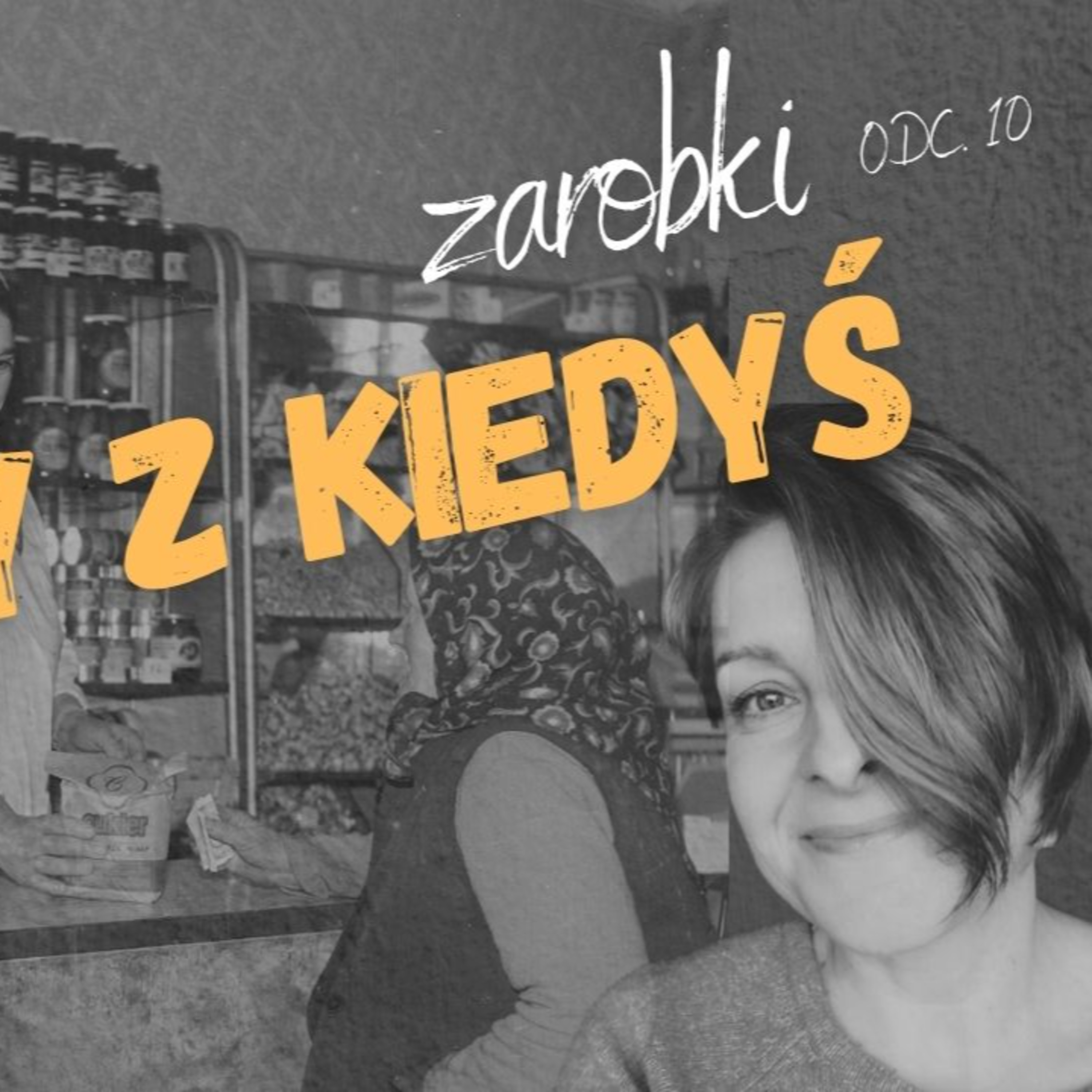 Kobiety z Kiedyś cz. 10 - zarobki, czyli o finansach i o życiowej finezji #279 episode artwork