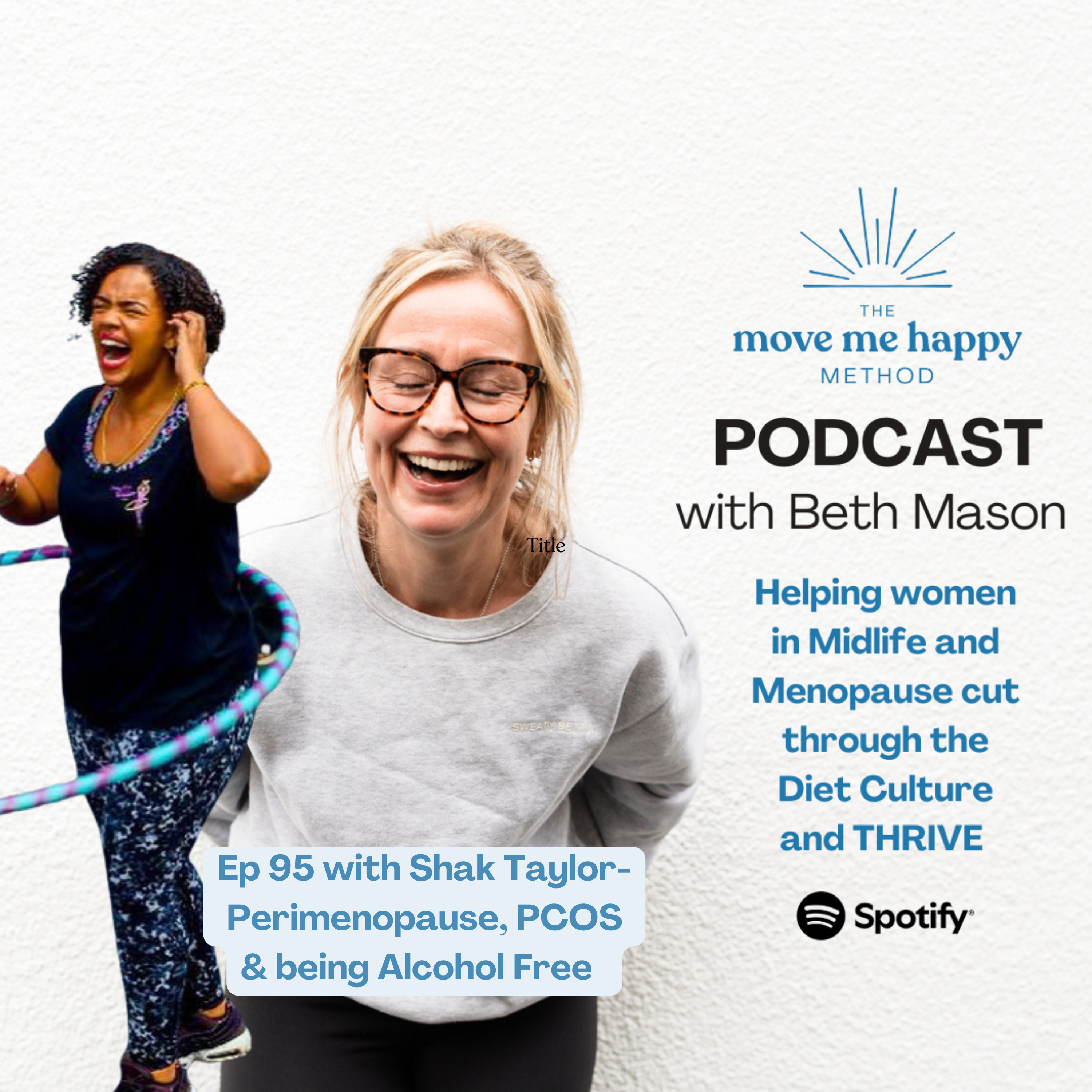 95. In conversation with Fitness with Shakira- PCOS, Perimenopause and being Alcohol Free  episode artwork