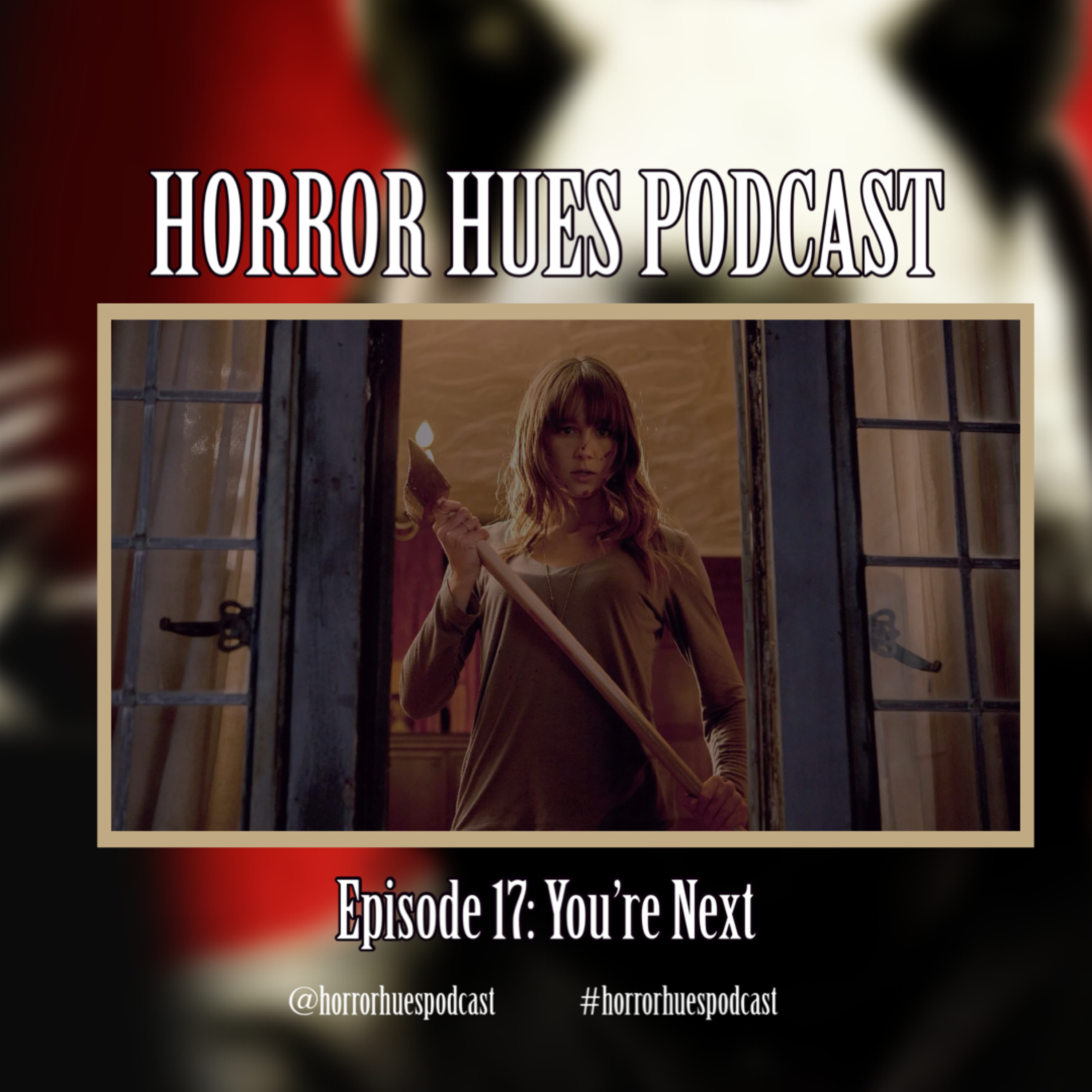 Episode 17: You’re Next  episode artwork