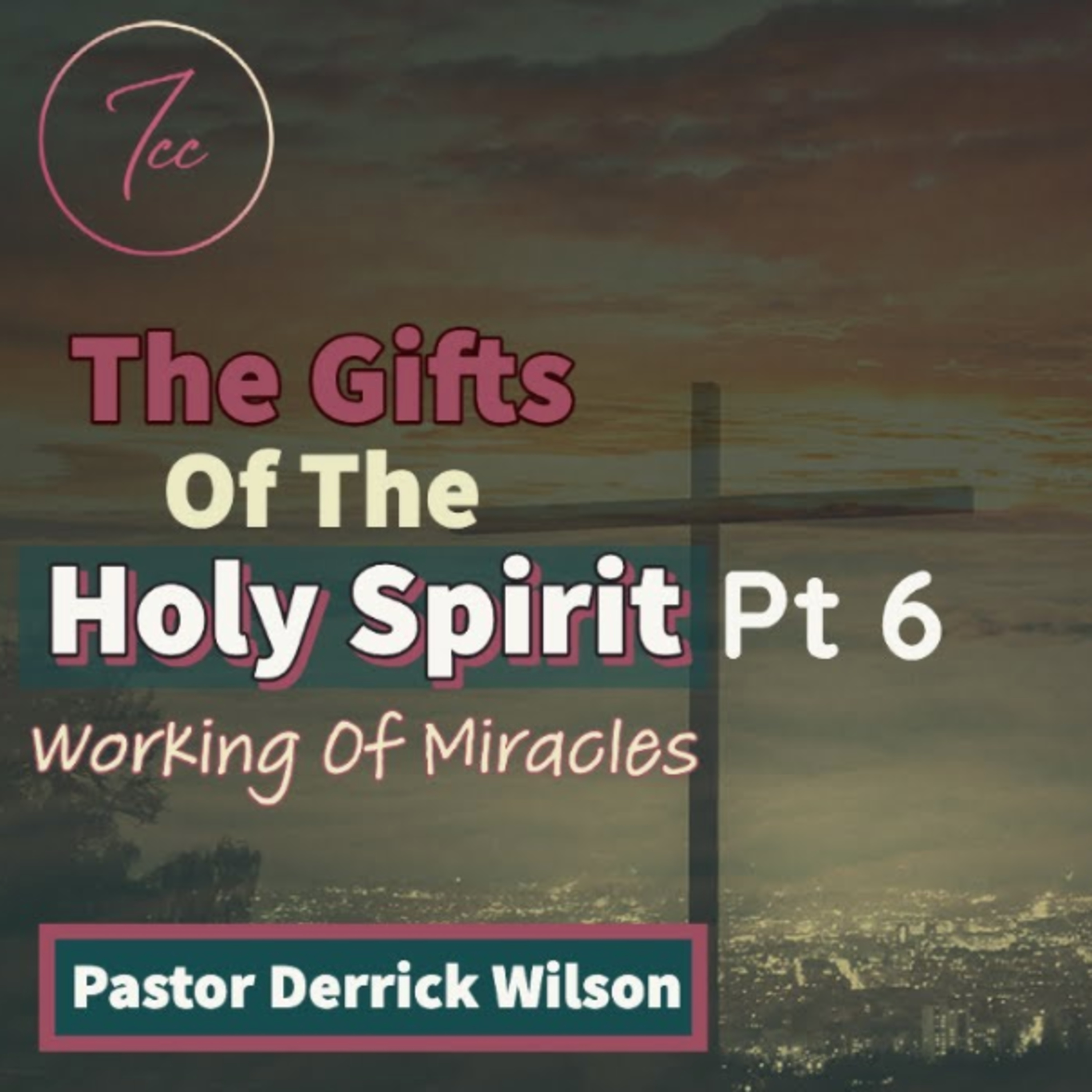 The Gifts Of The Holy Spirit Part 6 - Working of Miracles  episode artwork