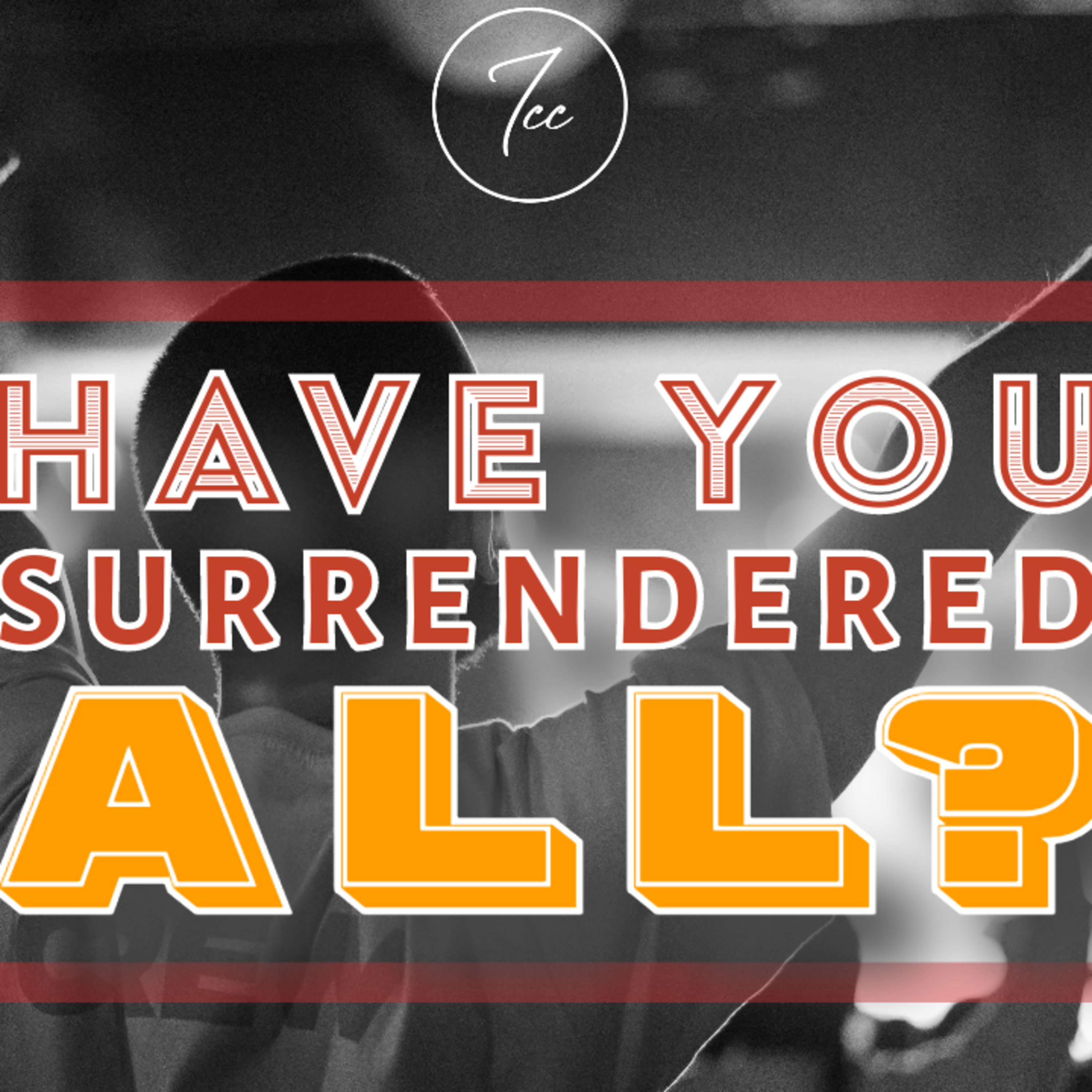Have You Surrendered All? | 6th August 2023 episode artwork