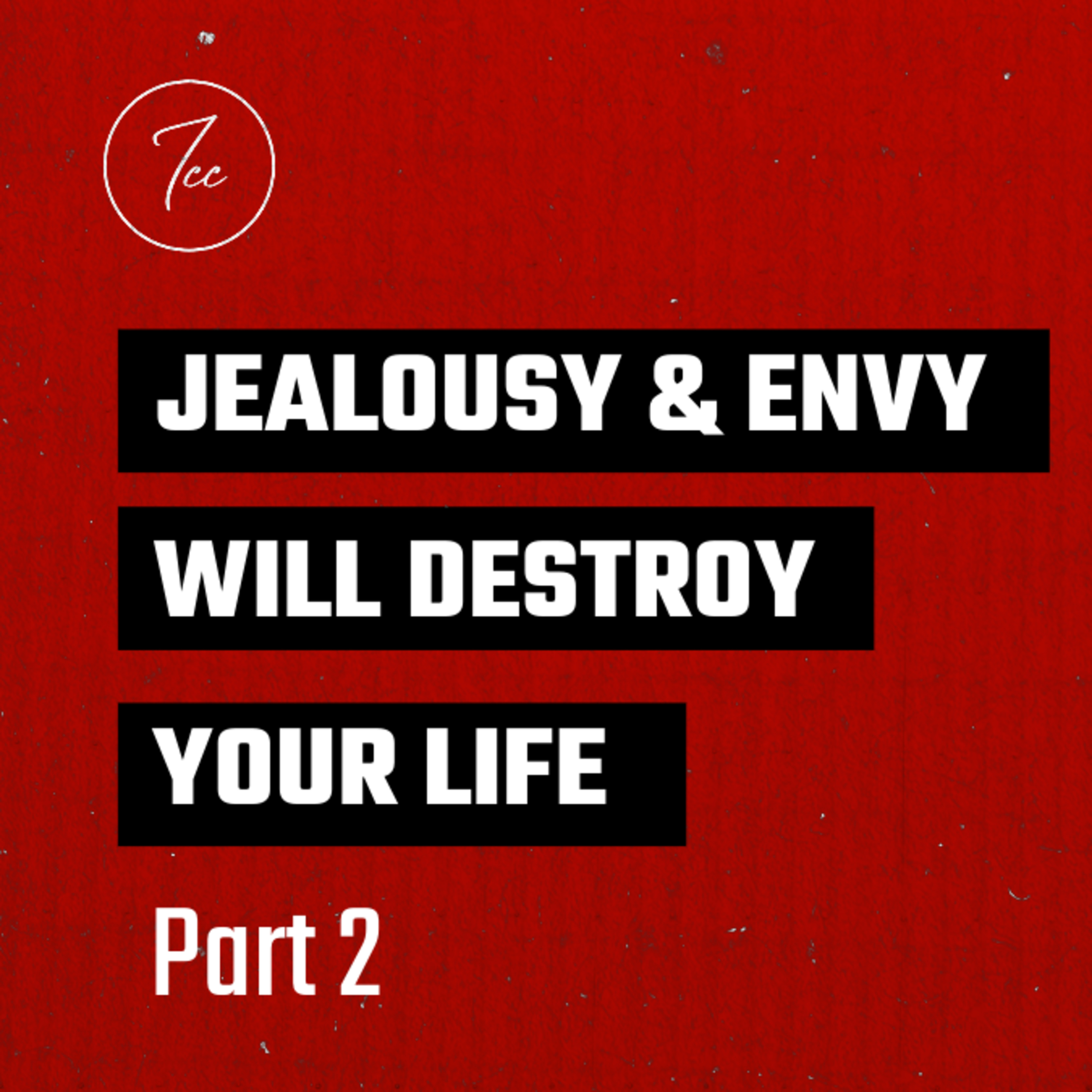 Jealousy & Envy Will Destroy Your Life - Part 2 episode artwork