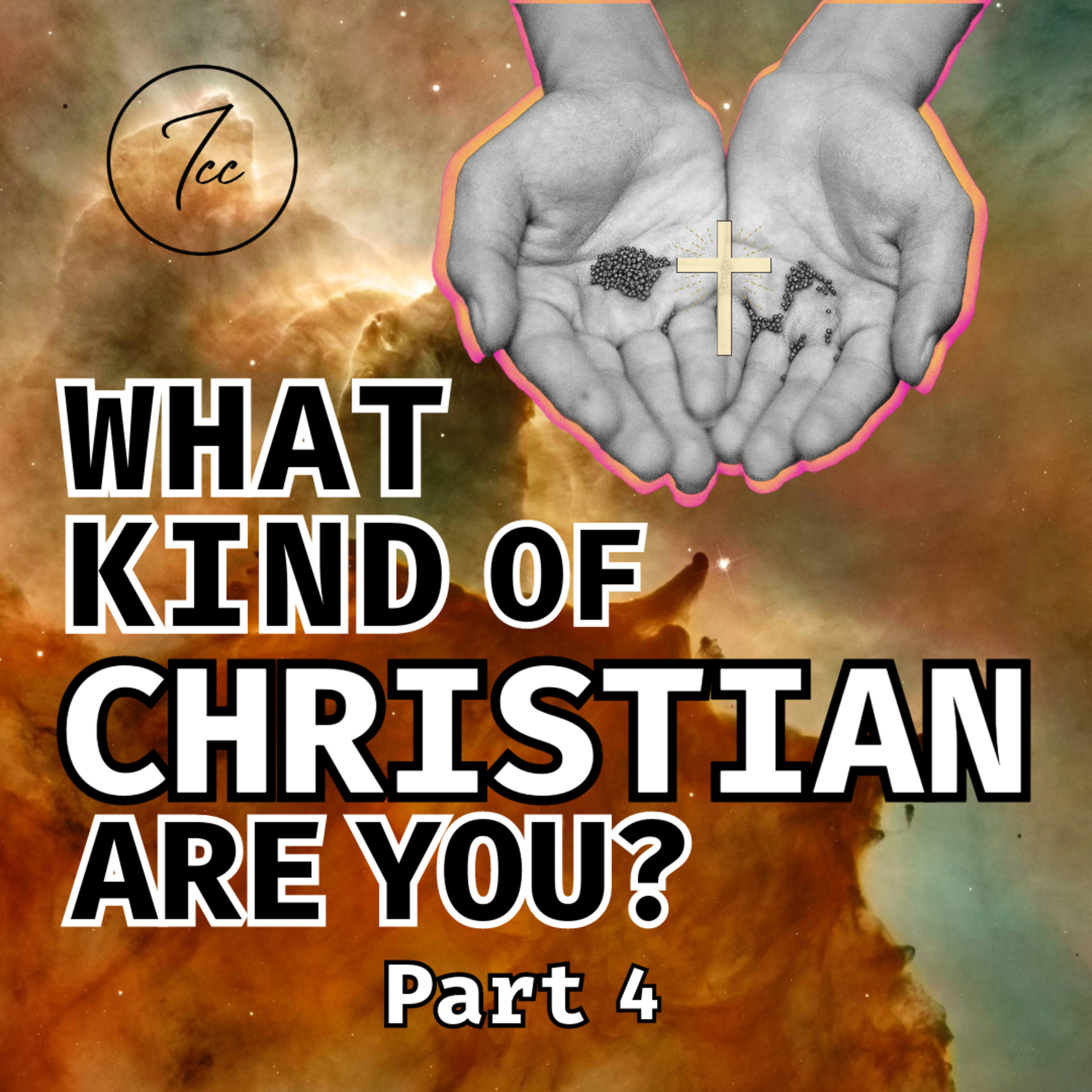 What Kind Of Christian Are You? - Part 4 episode artwork