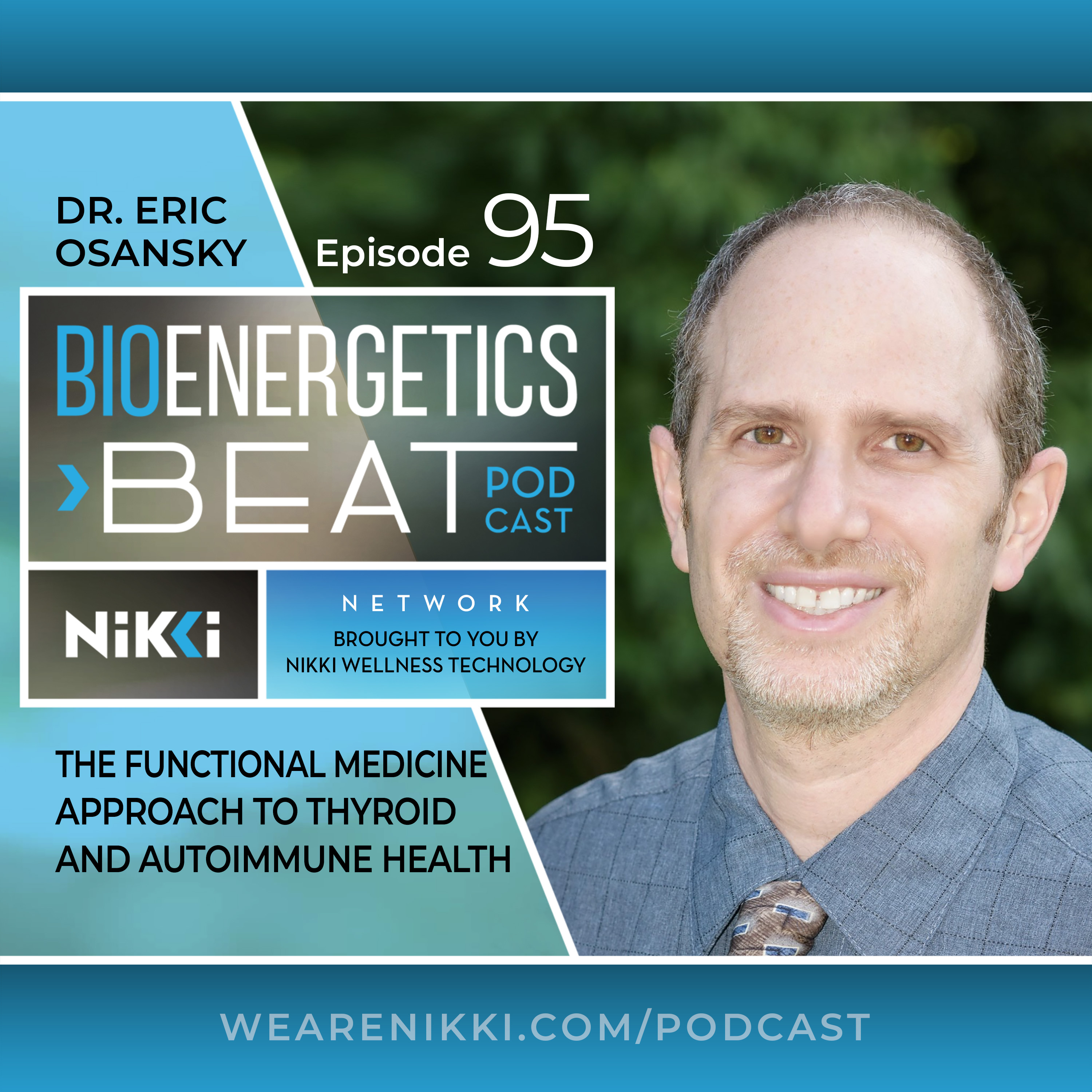 The Functional Medicine Approach to Thyroid and Autoimmune Health with Dr Eric Osansky episode artwork