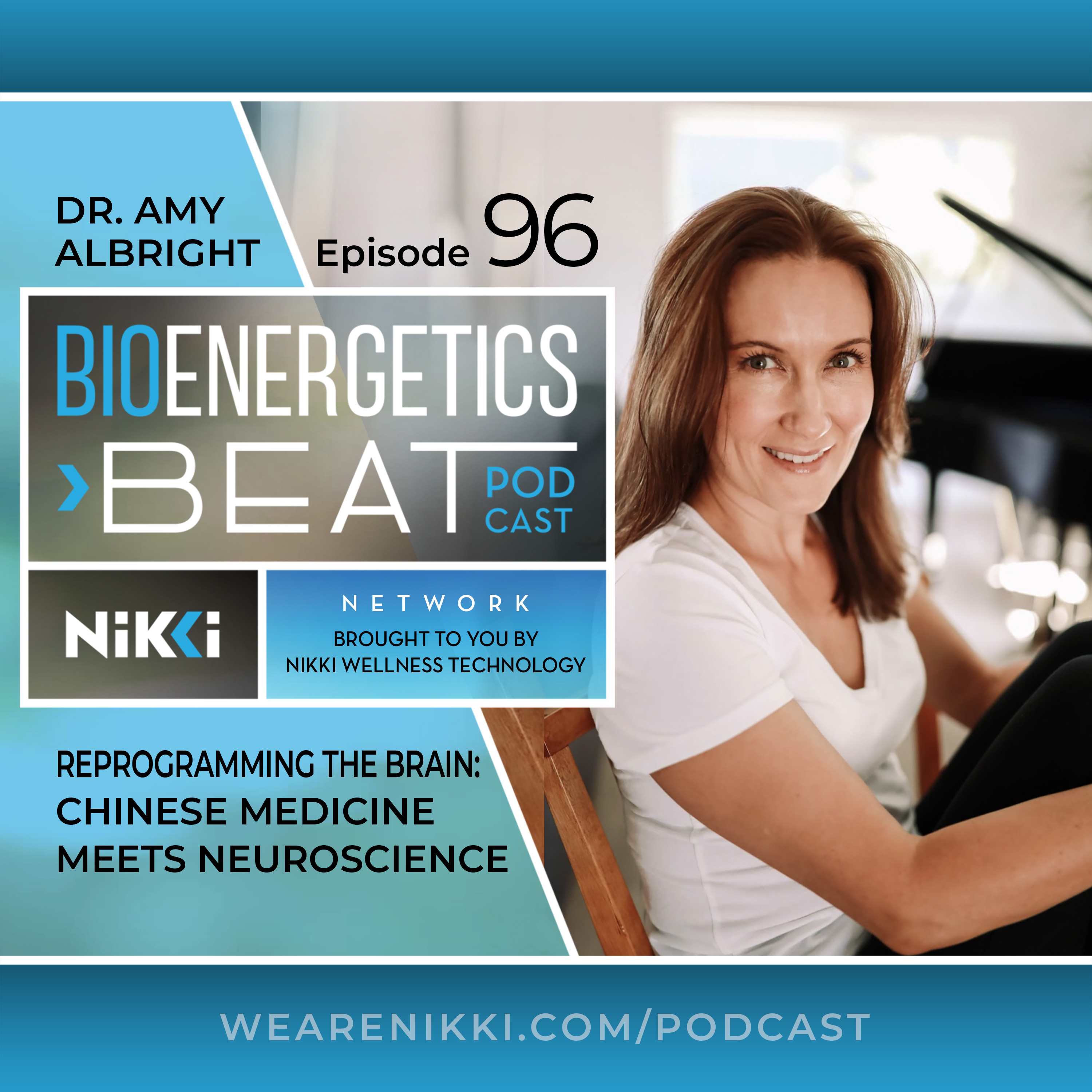 Episode 96: Dr. Amy Albright Reprogramming the Brain: Chinese Medicine Meets Neuroscience  episode artwork