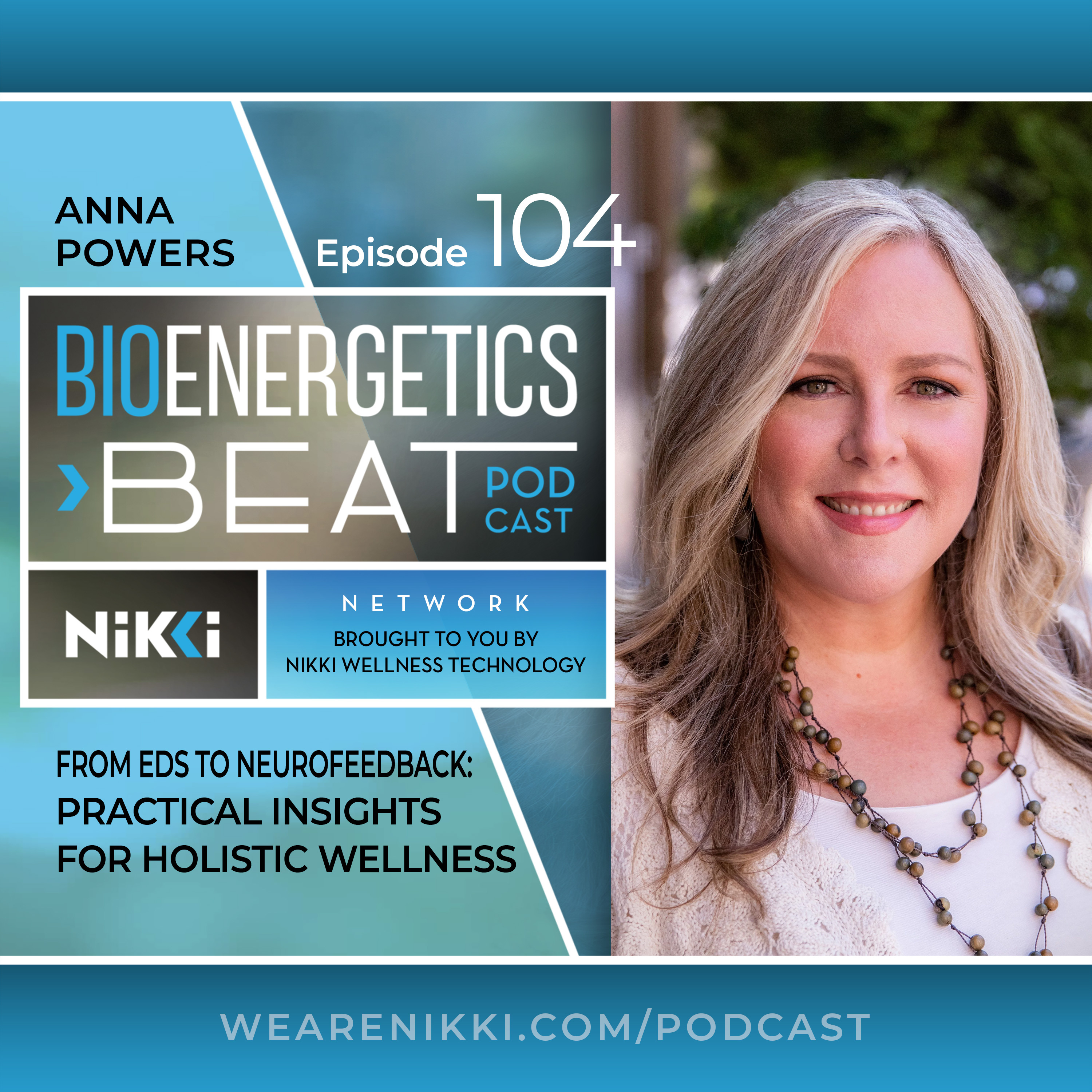 Episode 104: Anna Powers. From EDS to Neurofeedback: Practical Insights for Holistic Wellness  episode artwork