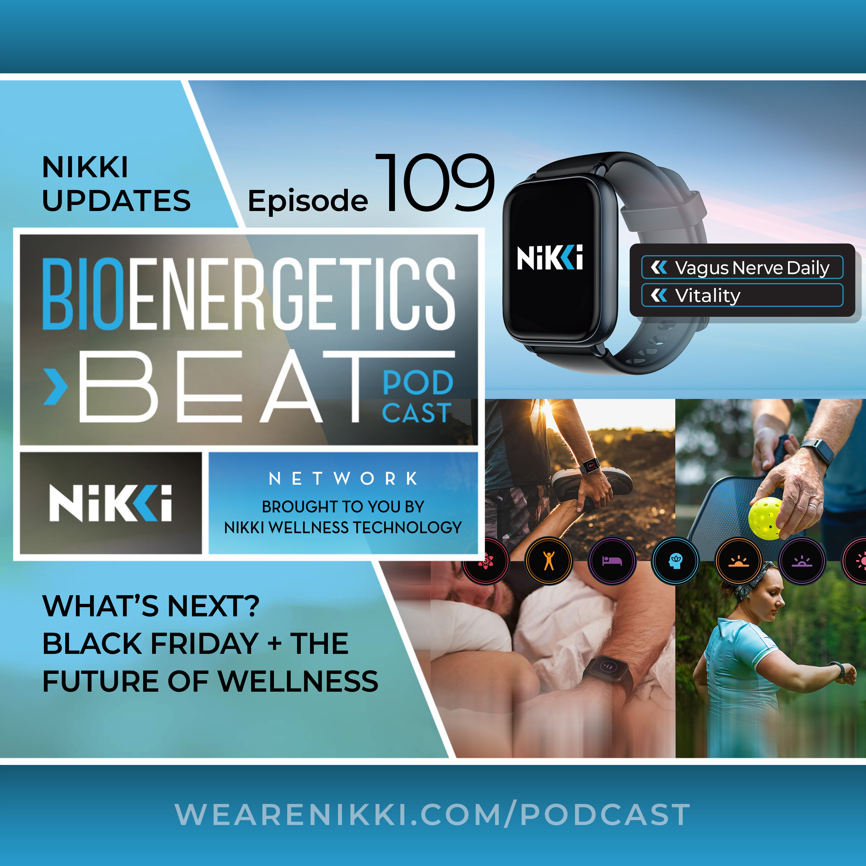 Episode 109: NIKKI Updates What’s Next? Black Friday and the Future of Wellness episode artwork
