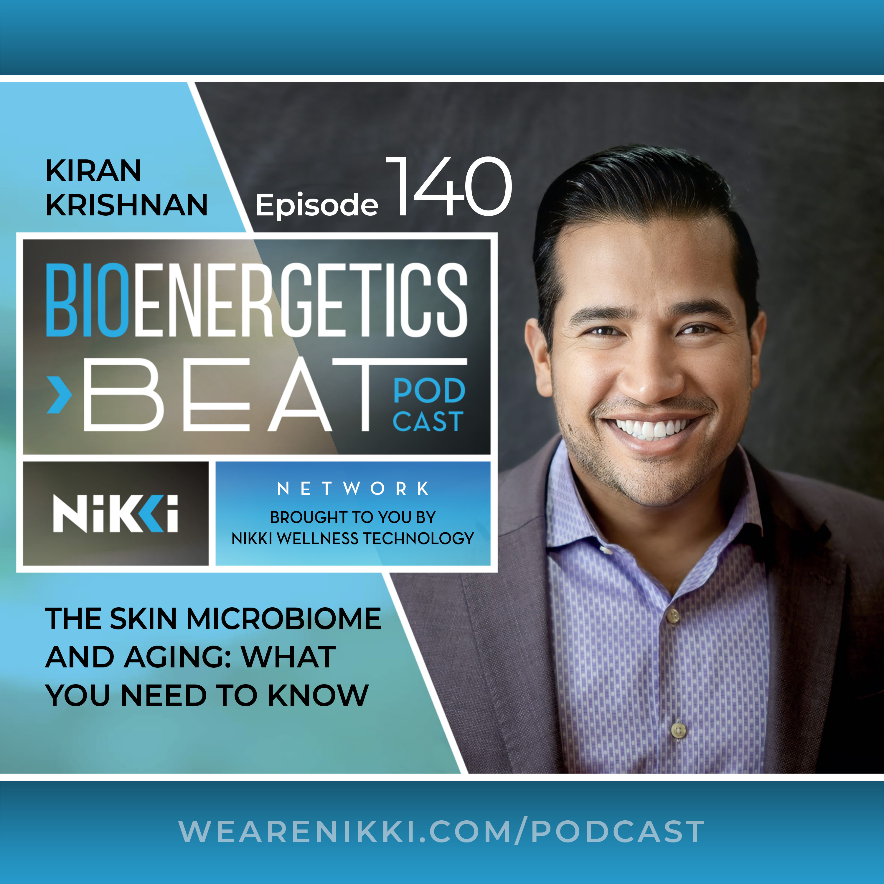 The Skin Microbiome and Aging: What You Need to Know with Kiran Krishnan episode artwork