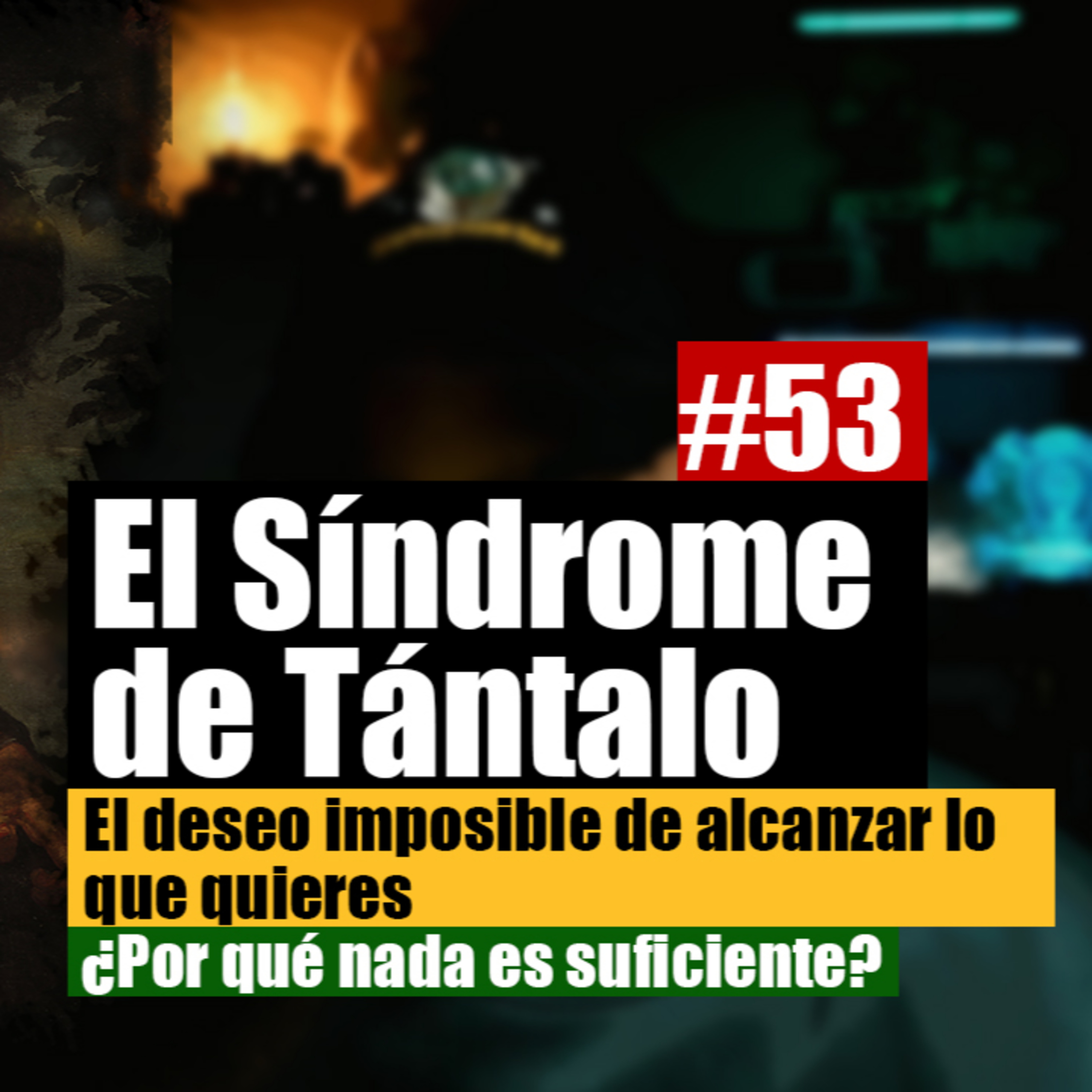 Mentenautas #53 – Síndrome de Tántalo: cuando el deseo se convierte en frustración