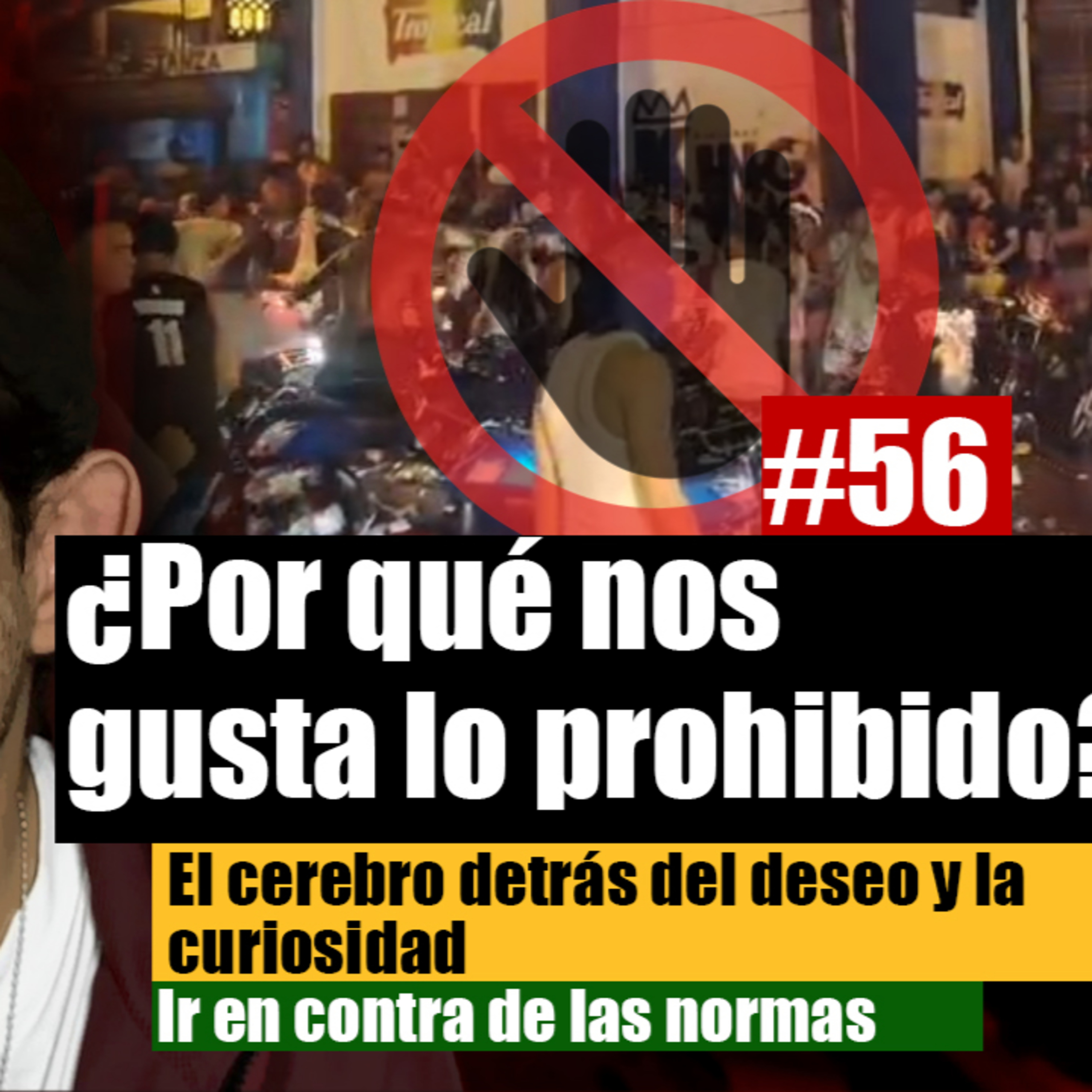 Mentenautas #56 – ¿Por qué nos gusta tanto lo prohibido?