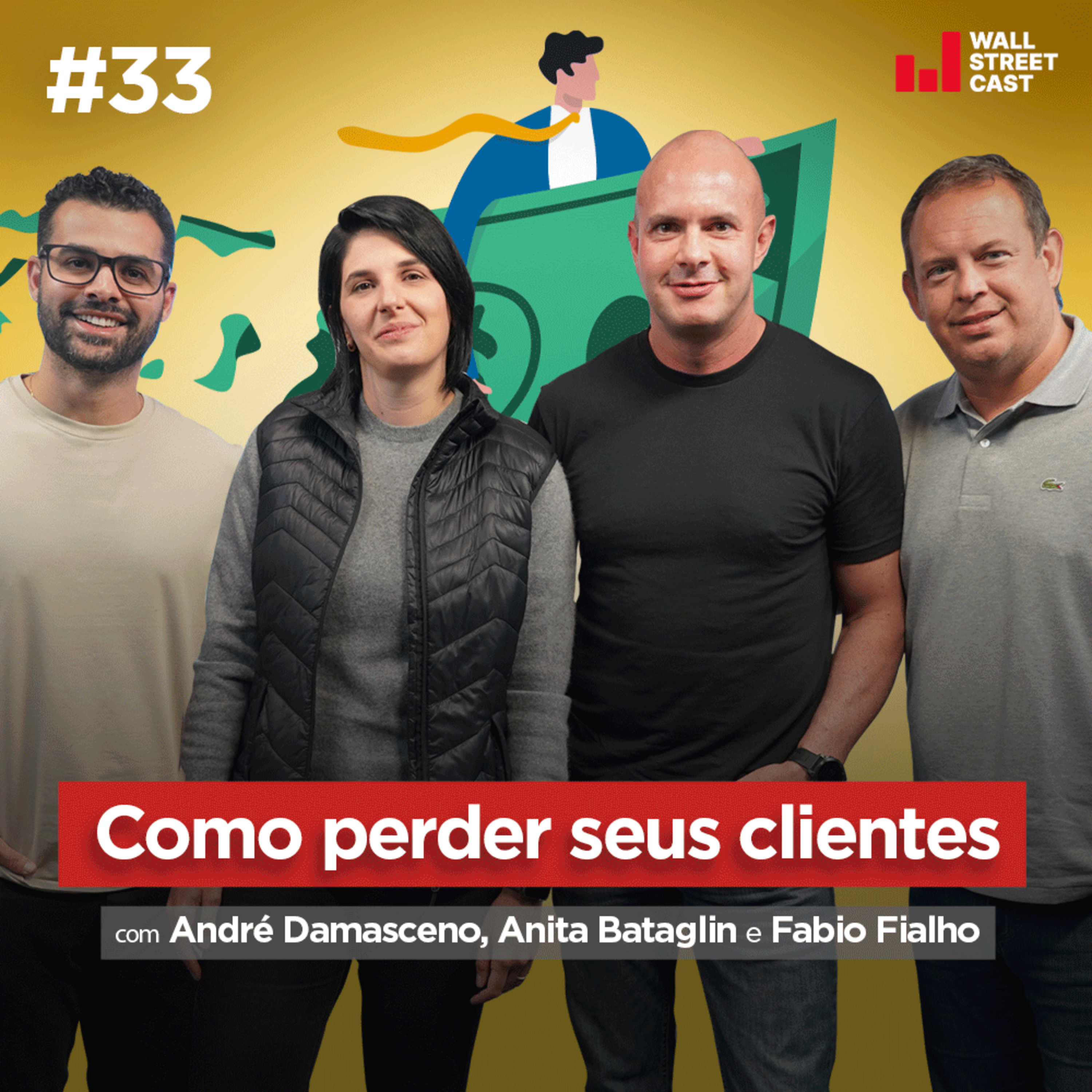 Não perca mais clientes: dicas para pequenas e grandes empresas! Wall Street Cast 33 episode artwork