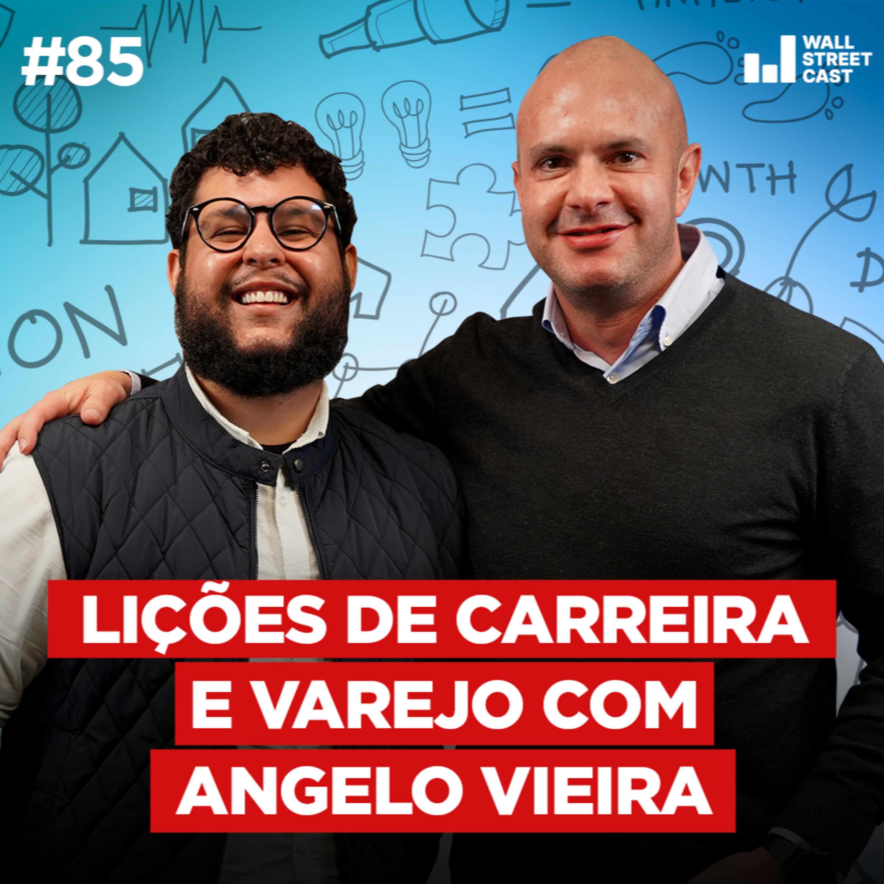 Do Marketing à Inovação: Estratégias para liderar no varejo – Wall Street Cast EP 85 episode artwork