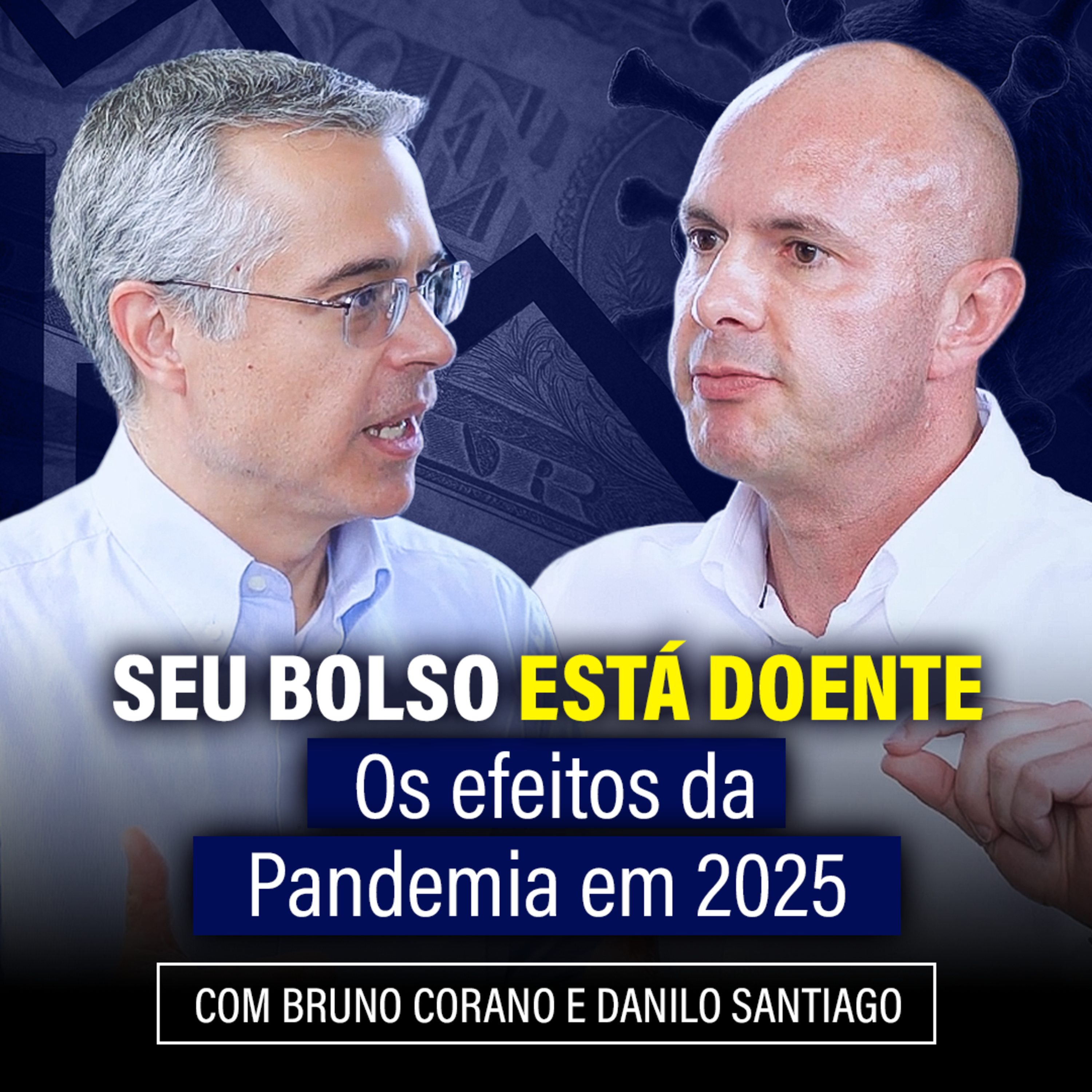 Os efeitos da pandemia em 2025 na economia, no seu bolso e no seu dinheiro episode artwork