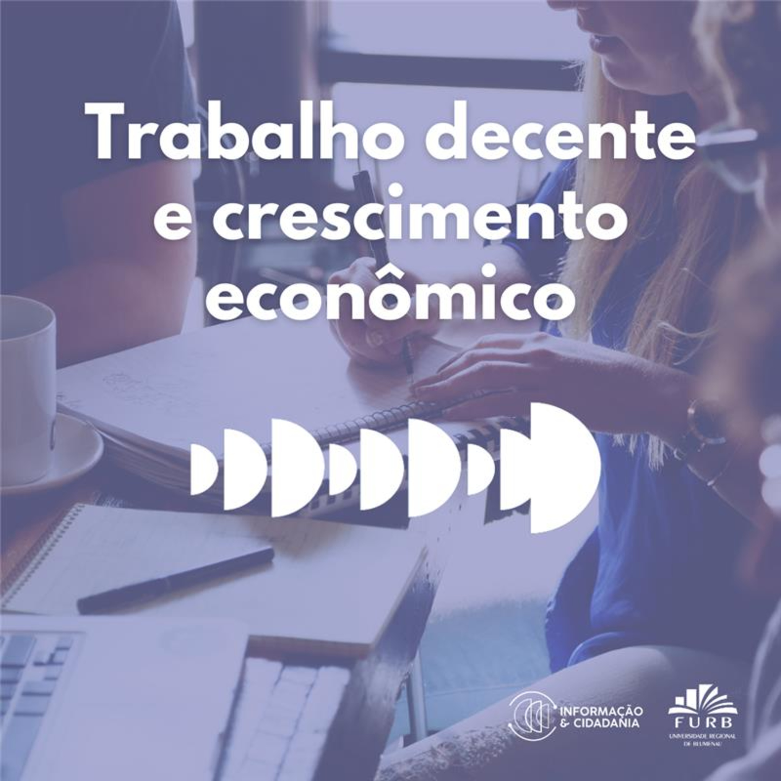 I&C - Trabalho decente e crescimento econômico - 196 episode artwork