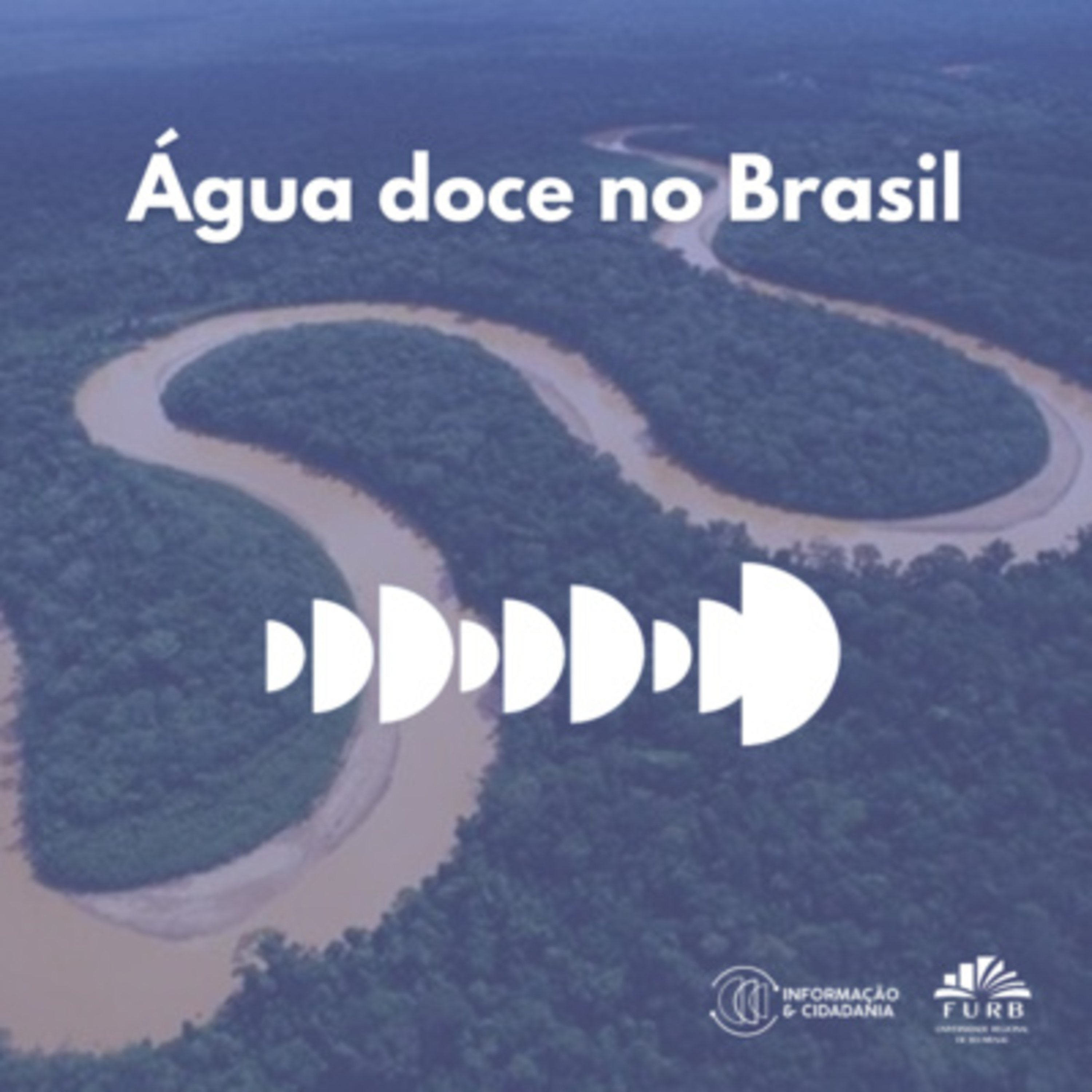 I&C - Água doce no Brasil - 184 episode artwork