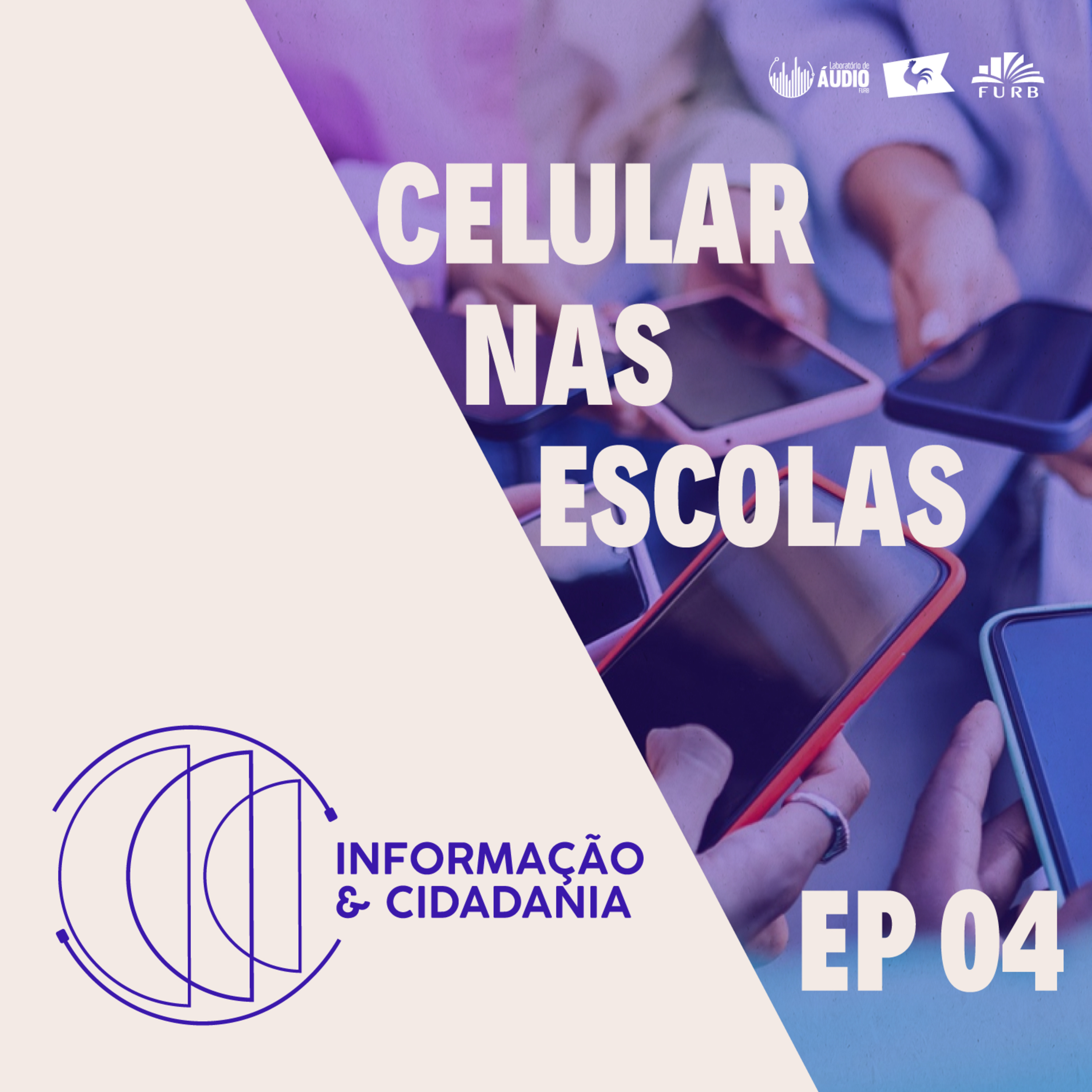 PP - I&C - Celulares nas escolas - EP04 episode artwork