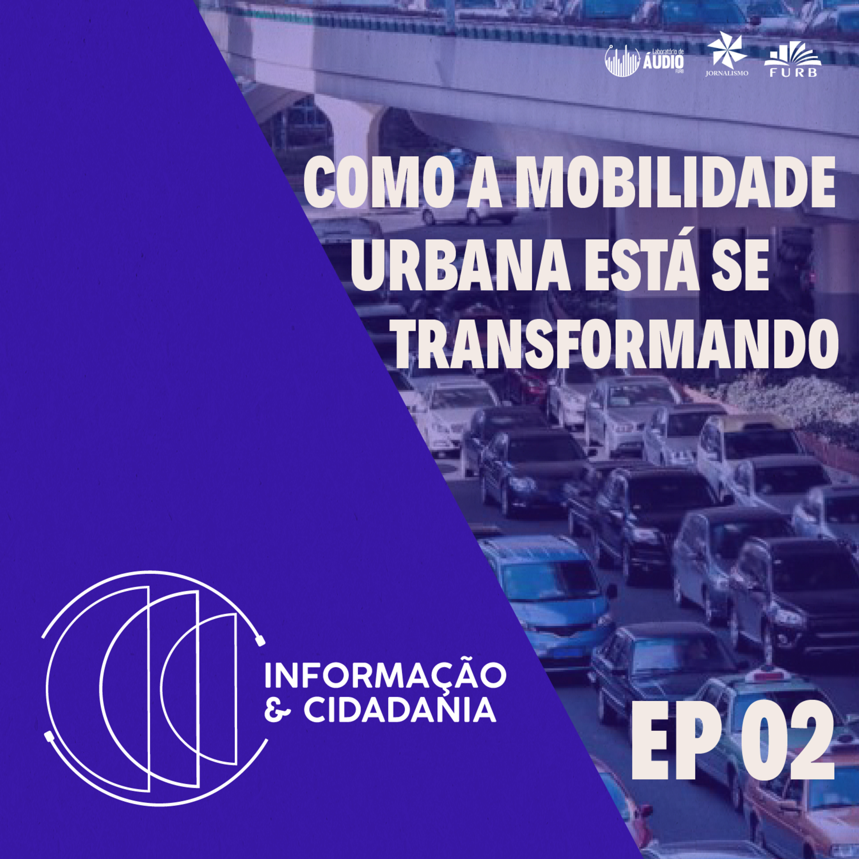JOR - I&C - Como a mobilidade urbana está se transformando EP02
