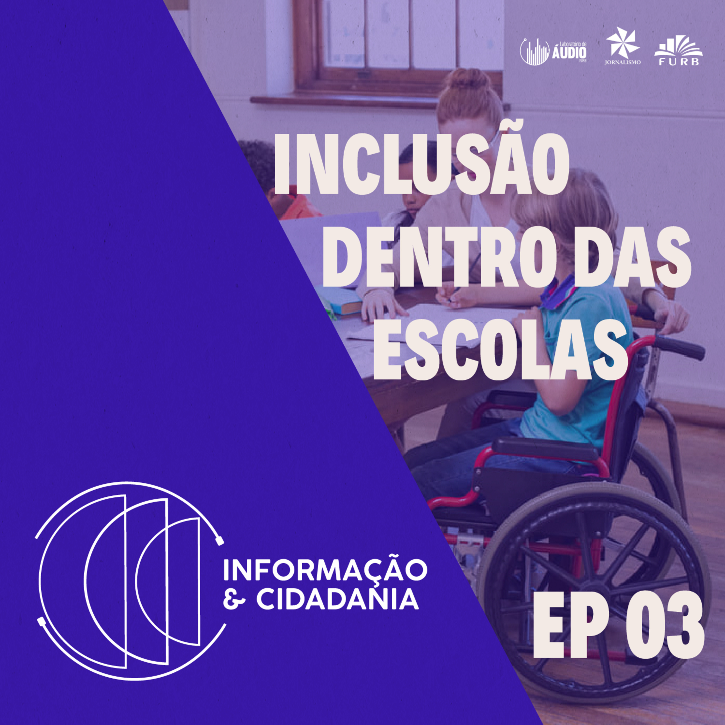 JOR - I&C - Inclusão dentro das escolas EP03 episode artwork