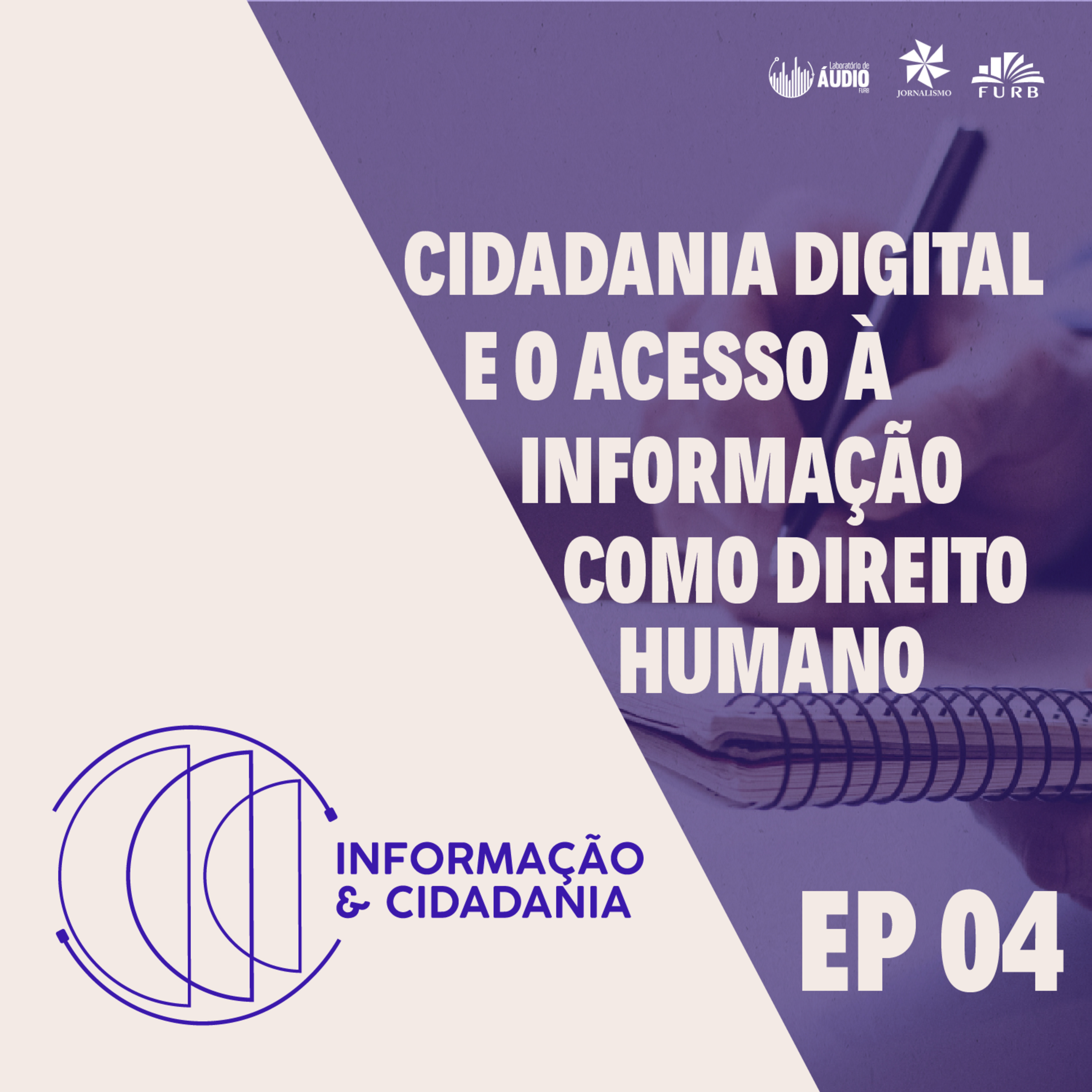 JOR - I&C - Cidadania digital e o acesso à informação como direito humano EP04 episode artwork