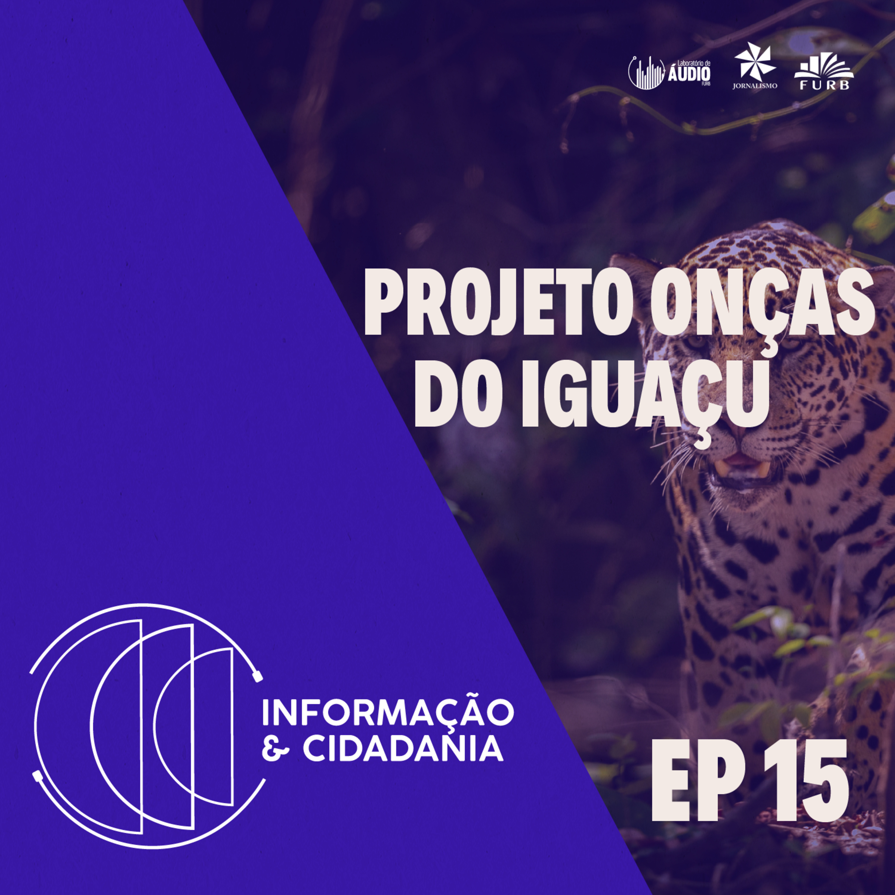 JOR - I&C - Projeto onças do Iguaçu EP15 episode artwork