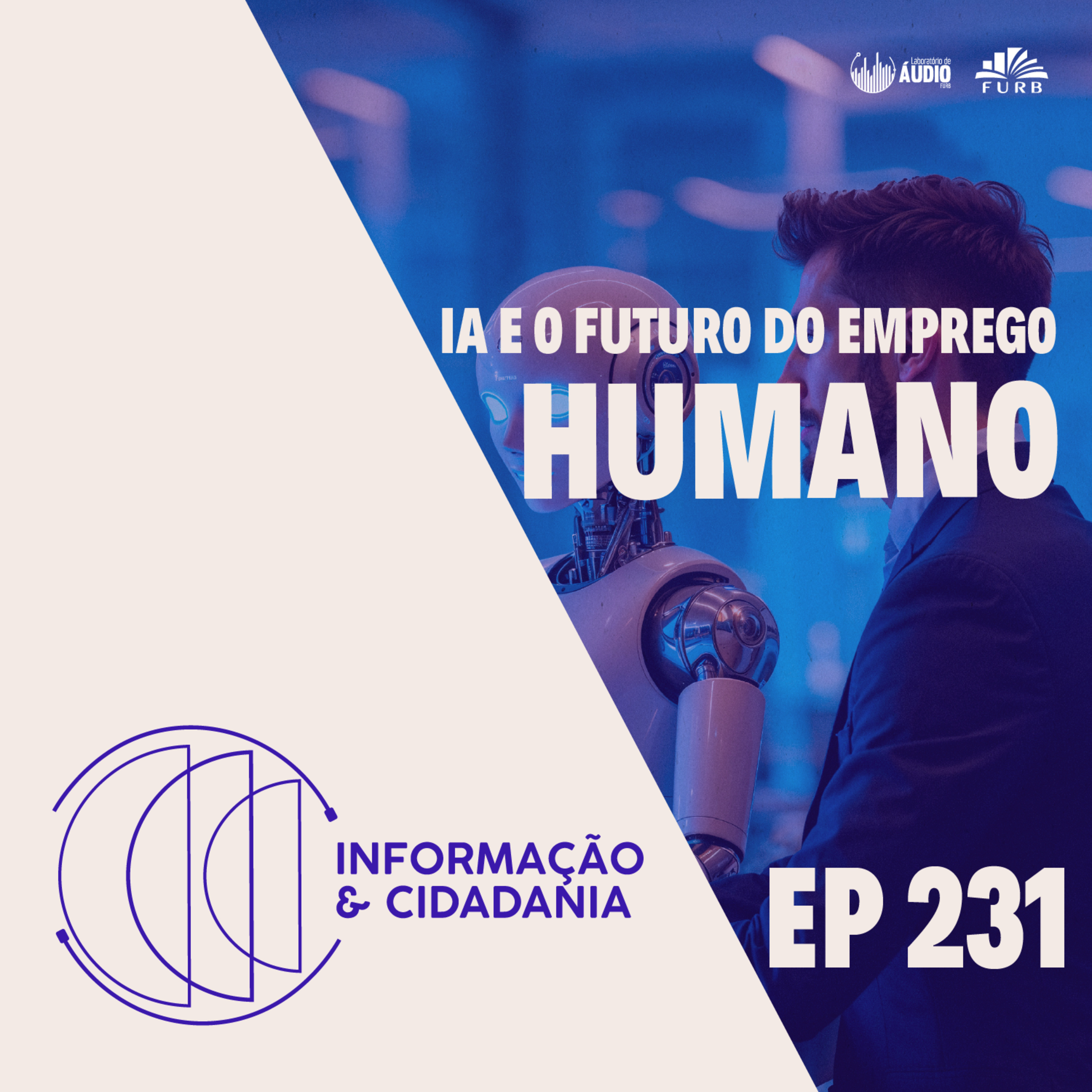 I&C - I.A e o futuro do emprego humano - EP231 episode artwork