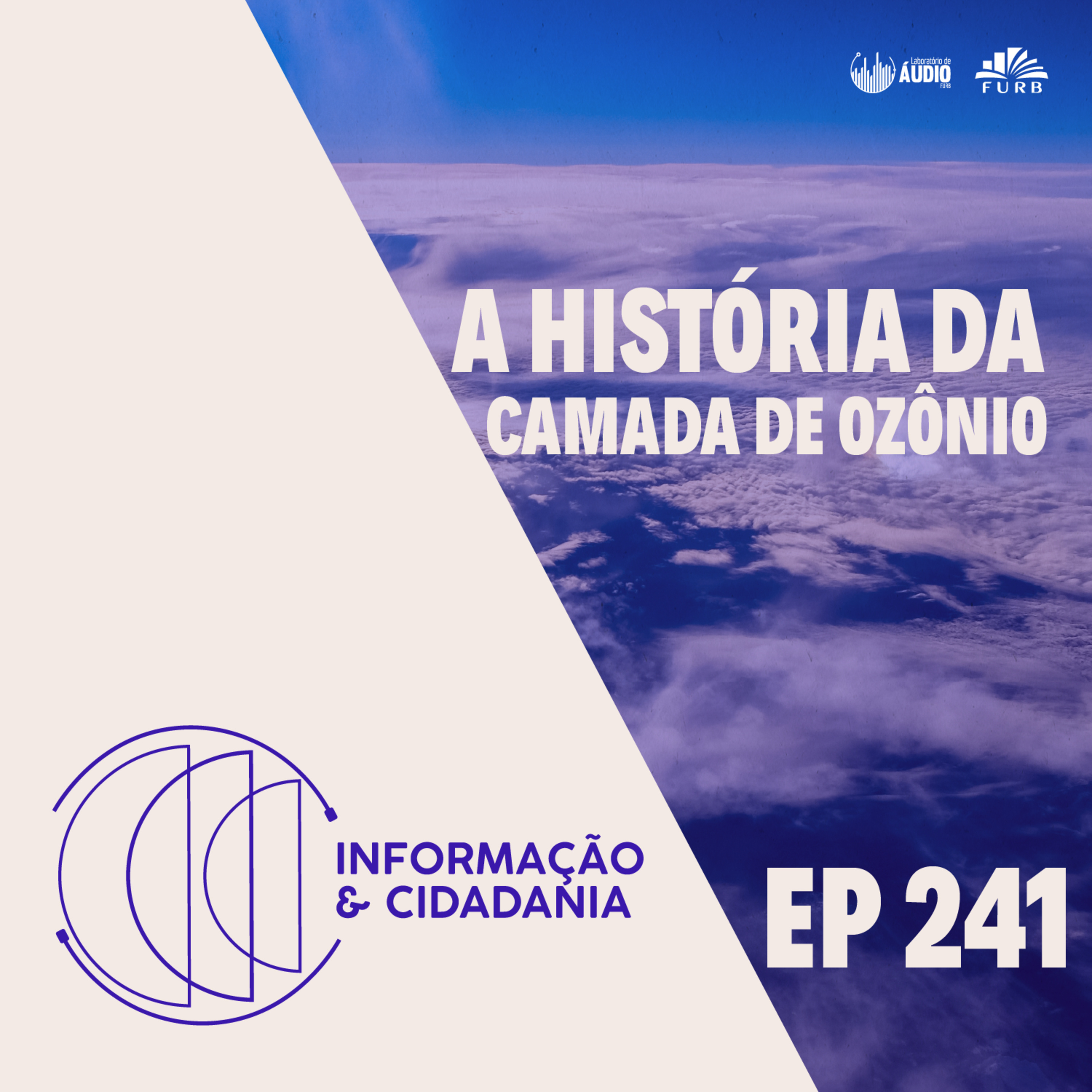 I&C - A história da camada de ozônio - EP241 episode artwork
