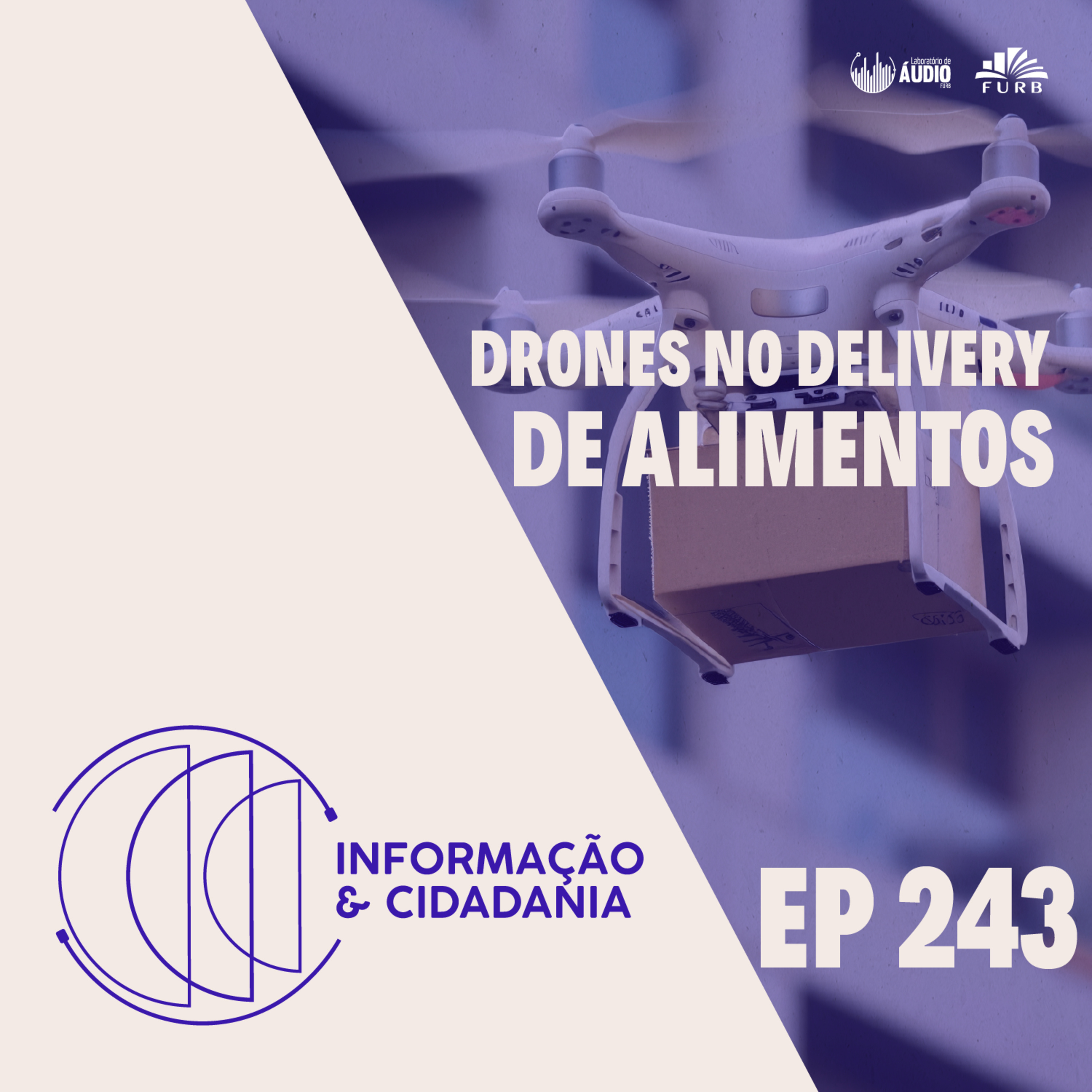 I&C - Drones no delivery de alimentos - EP243 episode artwork