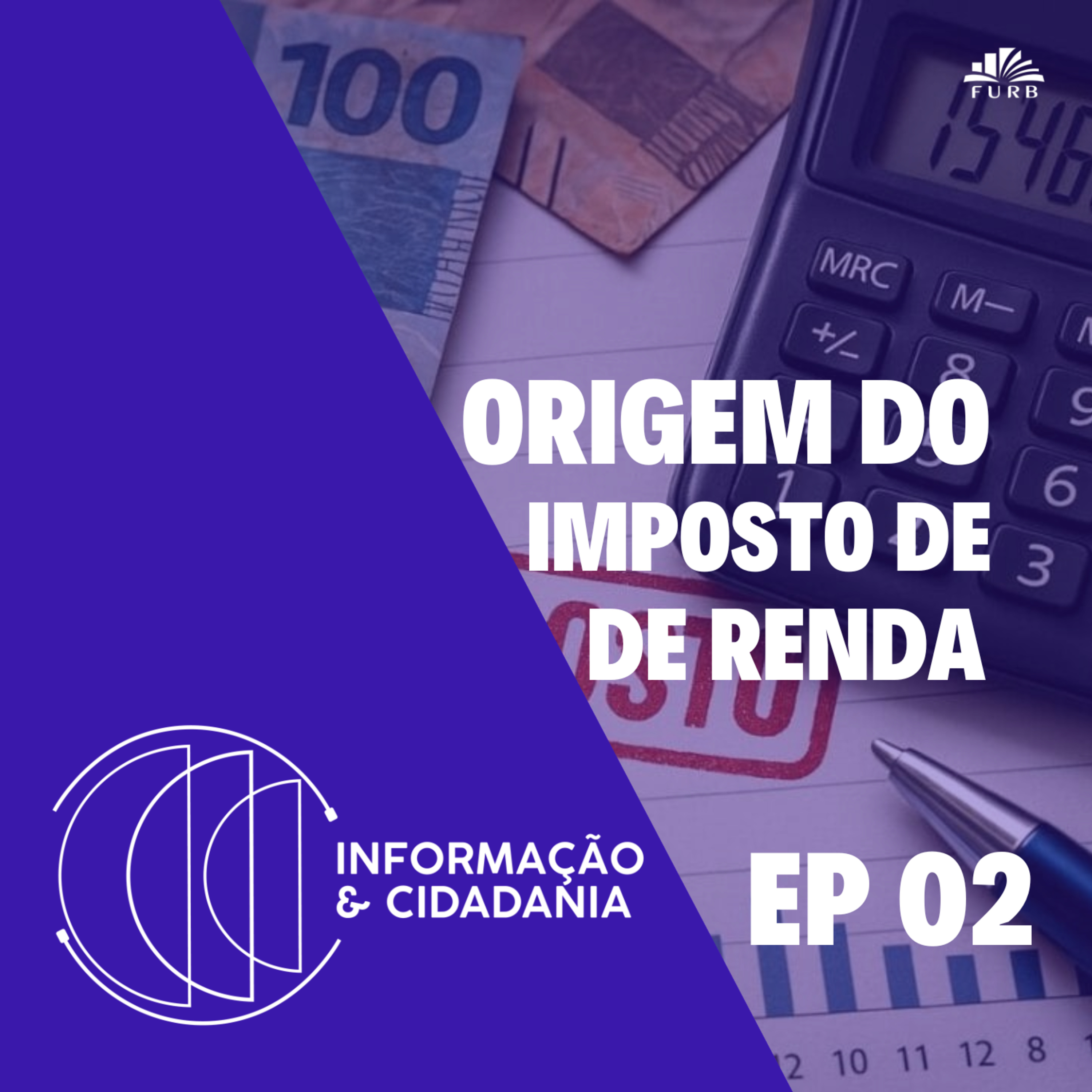 I&C - Origem do Imposto de Renda EP2 episode artwork