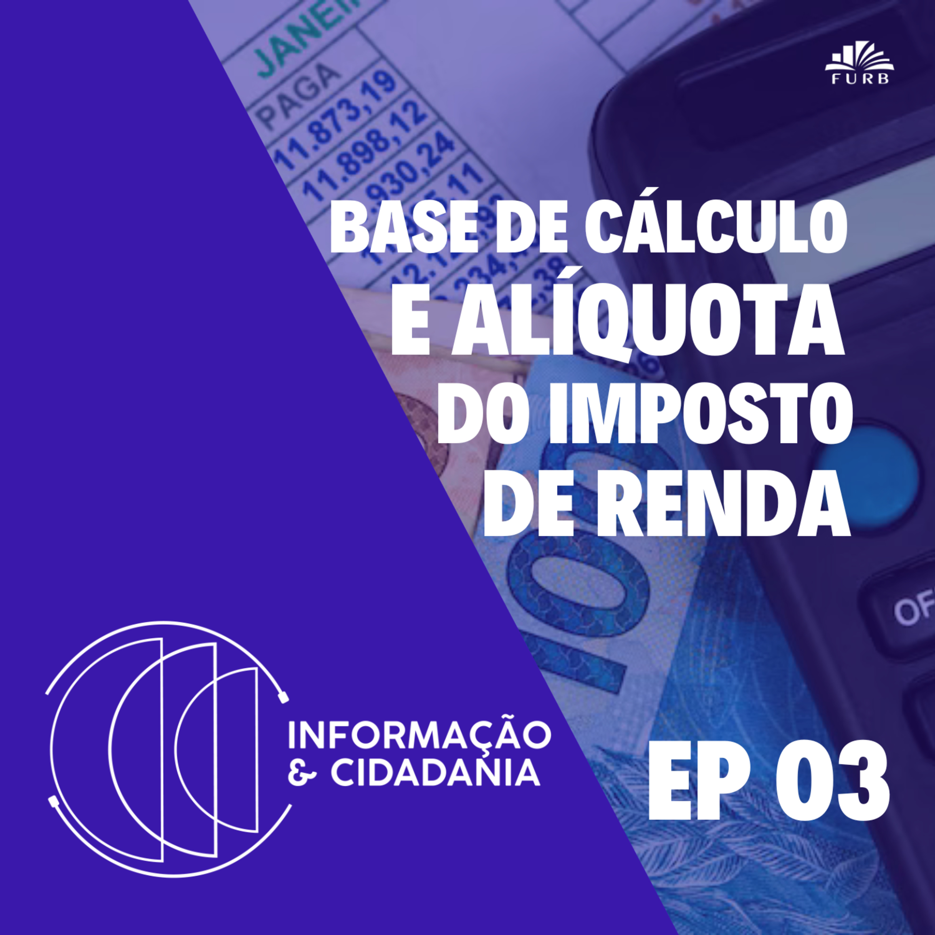 I&C - Base de cálculo e Alíquota do IR EP3 episode artwork