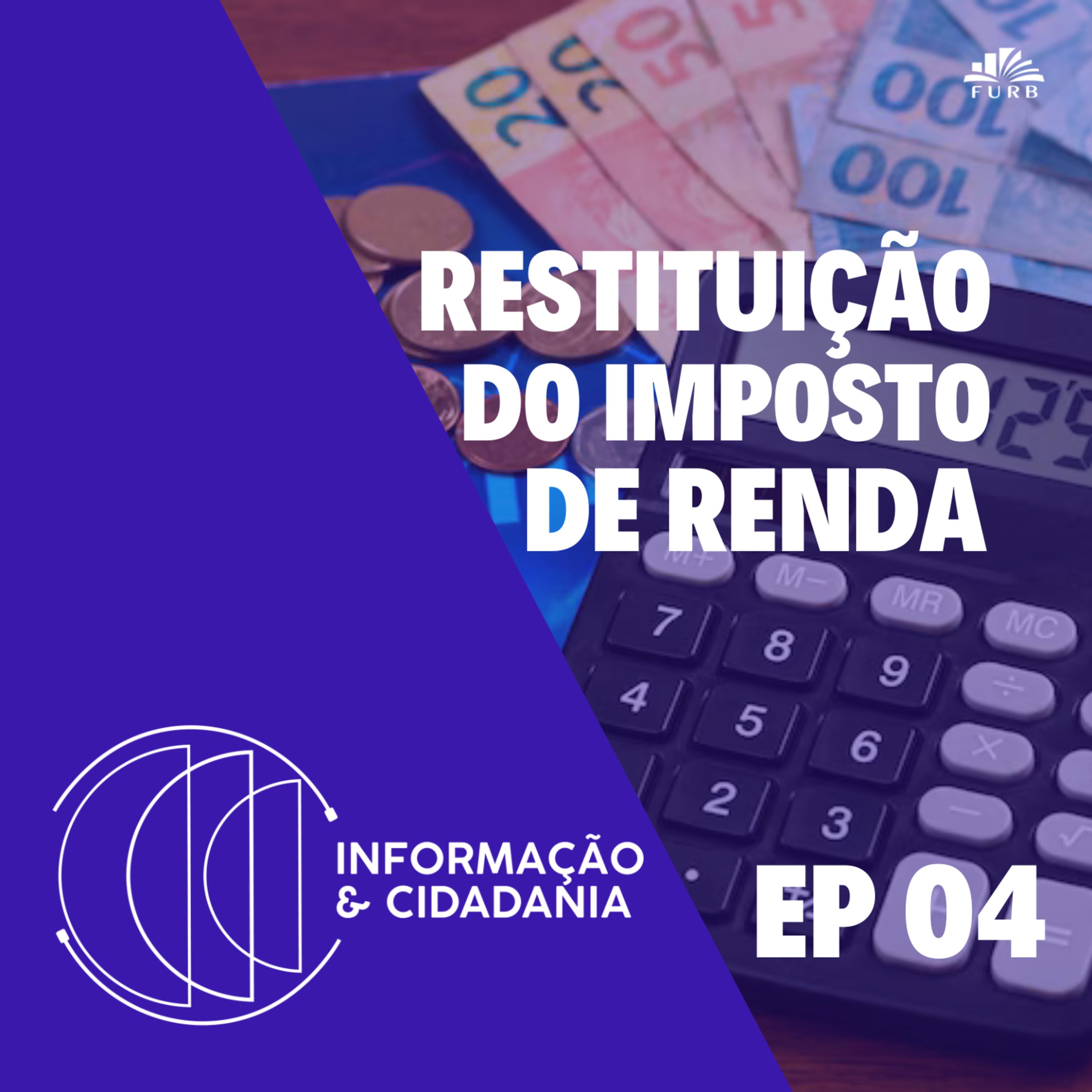 I&C - Restituição do Imposto de Renda EP4 episode artwork