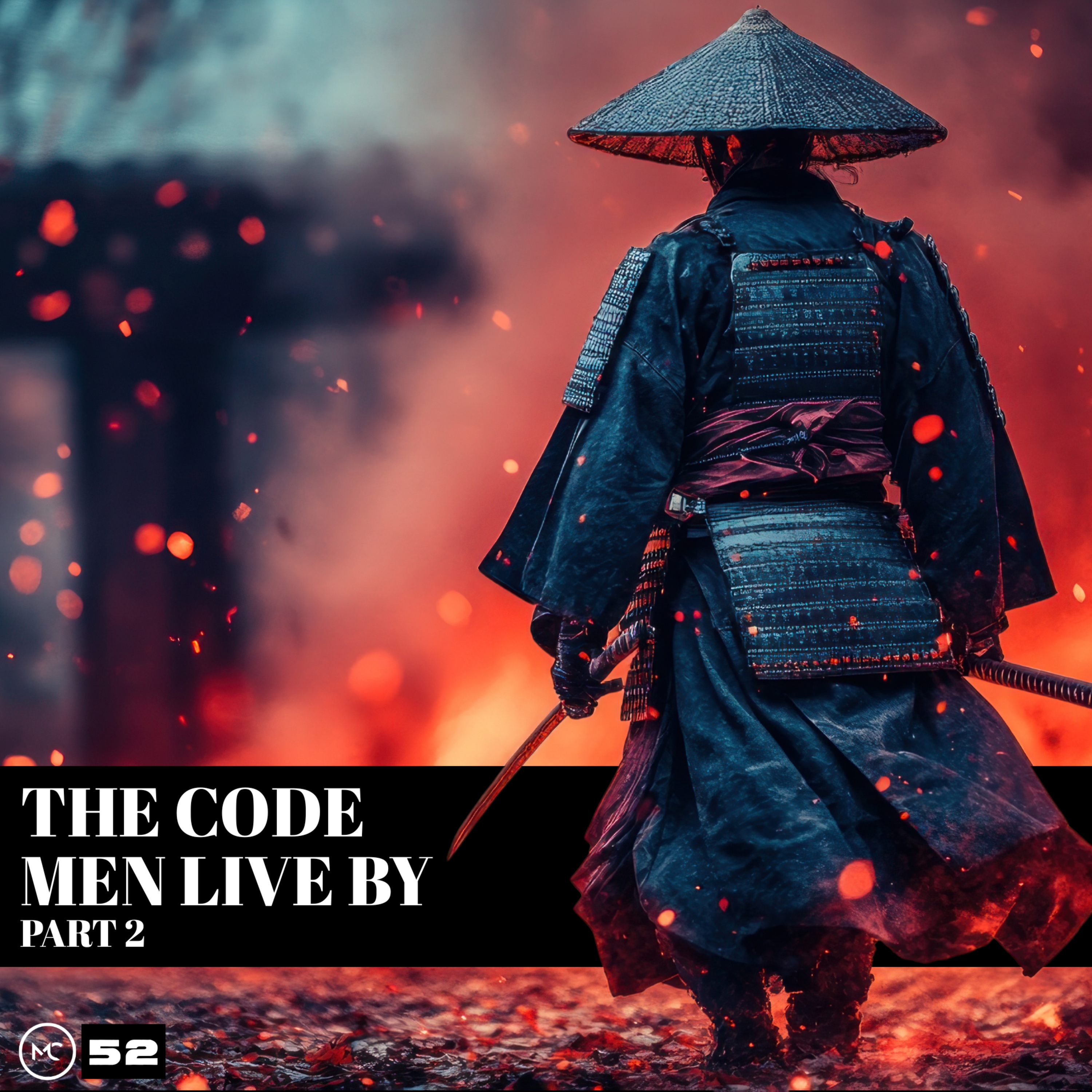 Episode 52 | The Code Men Live By Part 2 episode artwork