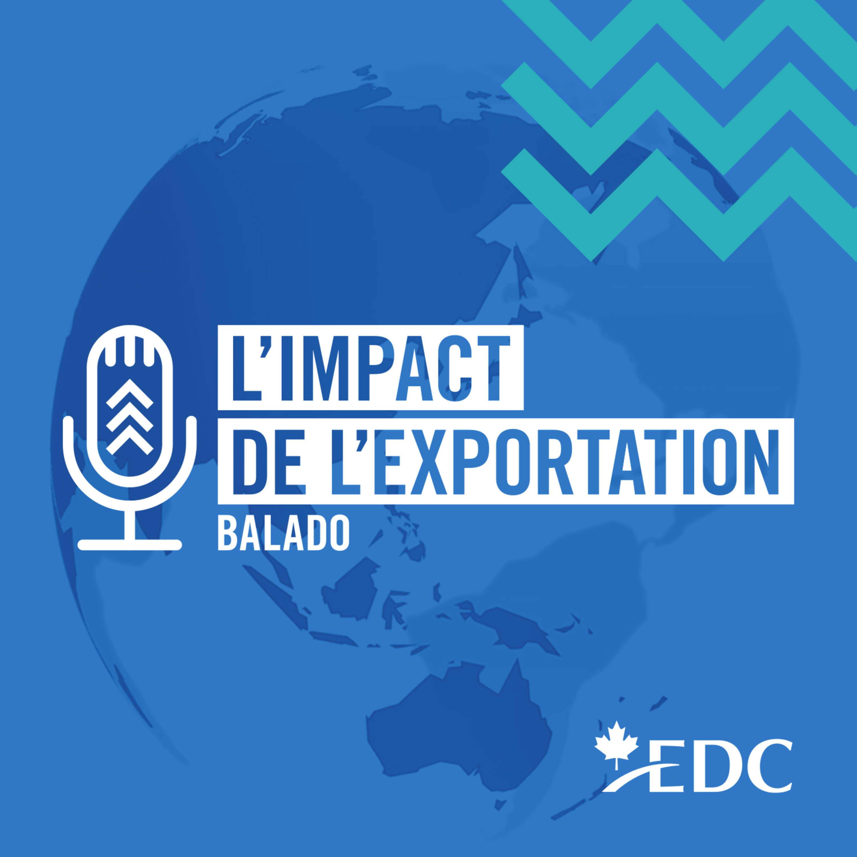 Bienvenue à l'Impact de l'exportation, le nouveau balado d'EDC